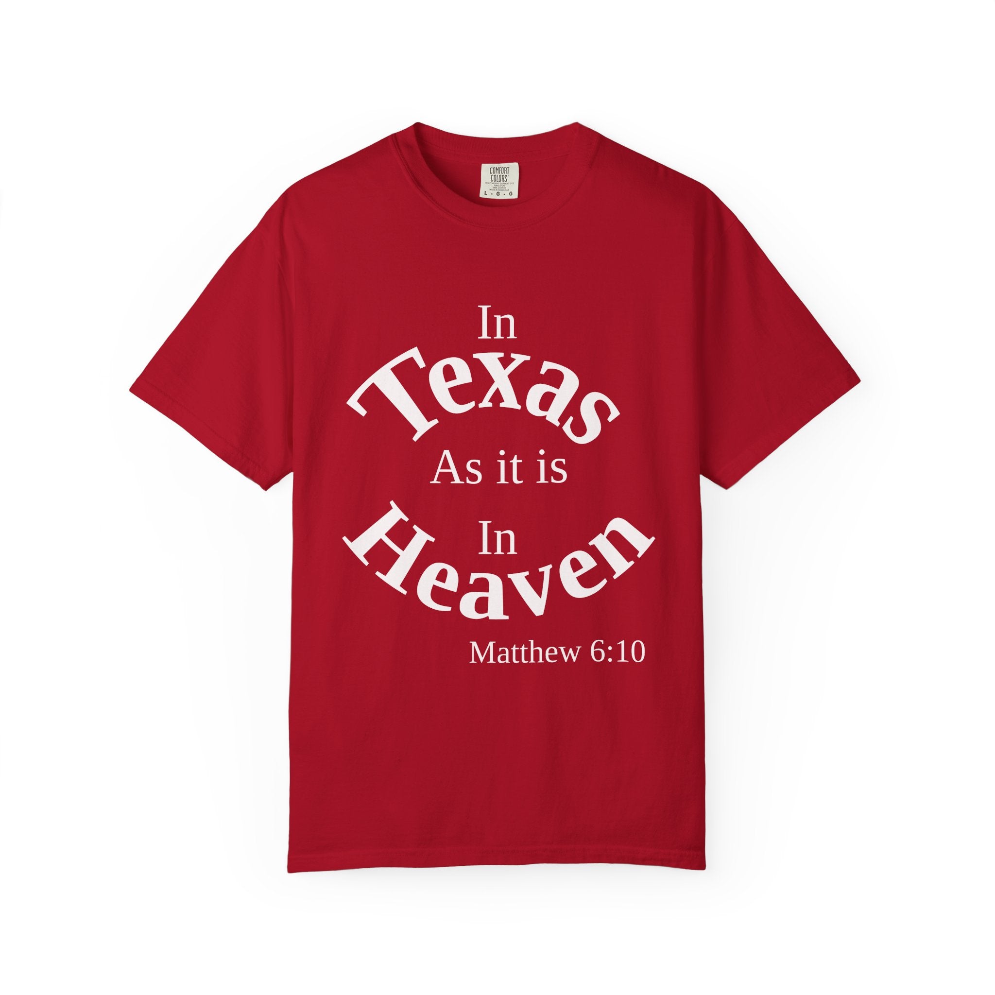 Texas Unisex T-Shirt, Matthew 6:10 Faith Apparel, Everyday Inspiration Tee, Hometown Love Christian Clothing