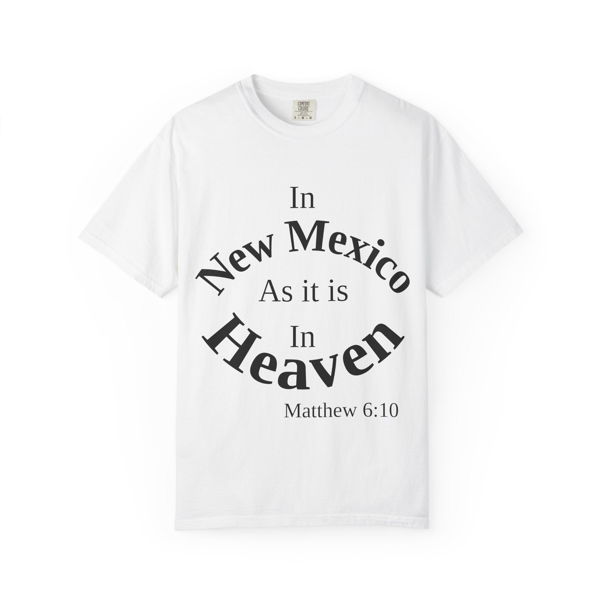 New Mexico Unisex T-Shirt, Matthew 6:10 Faith Apparel, Everyday Inspiration Tee, Home State Love Christian Clothing