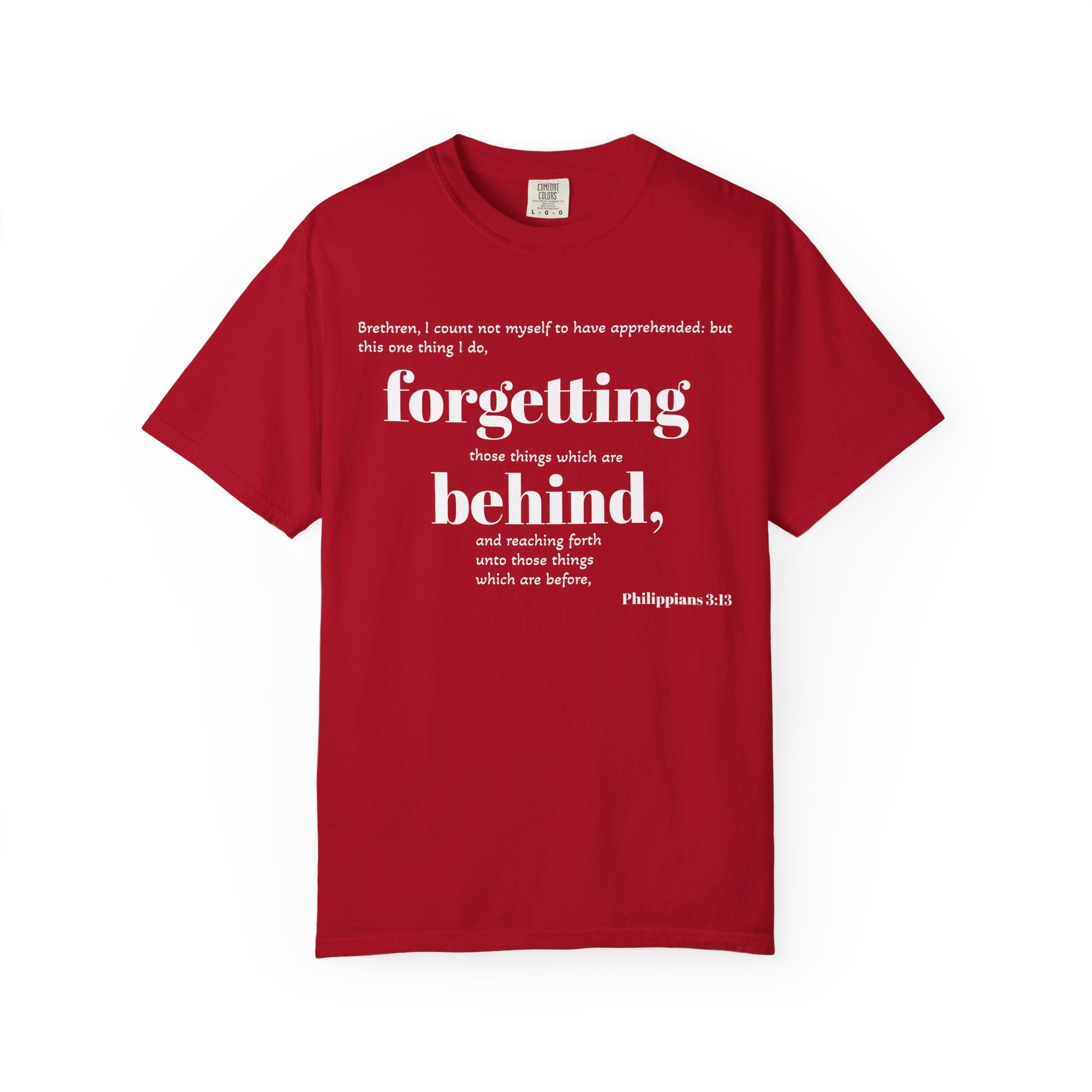 Forgetting Behind Scripture T-shirt Philippians 3:13 | Christian Bible Verse Tee