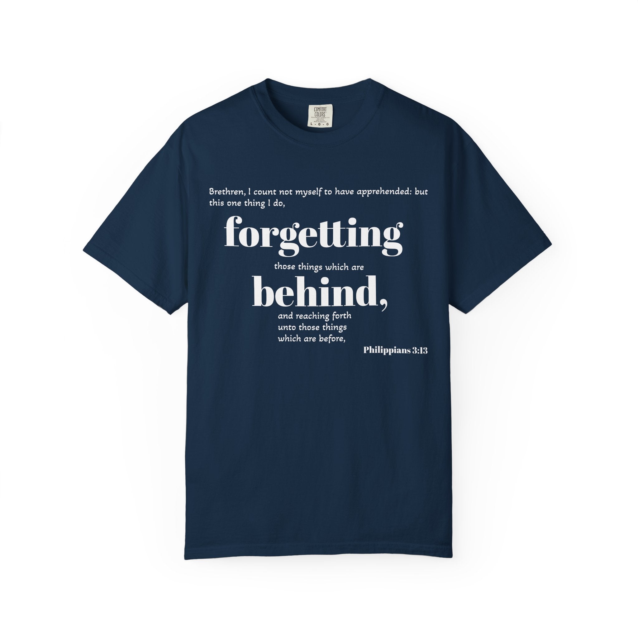Forgetting Behind Scripture T-shirt Philippians 3:13 | Christian Bible Verse Tee