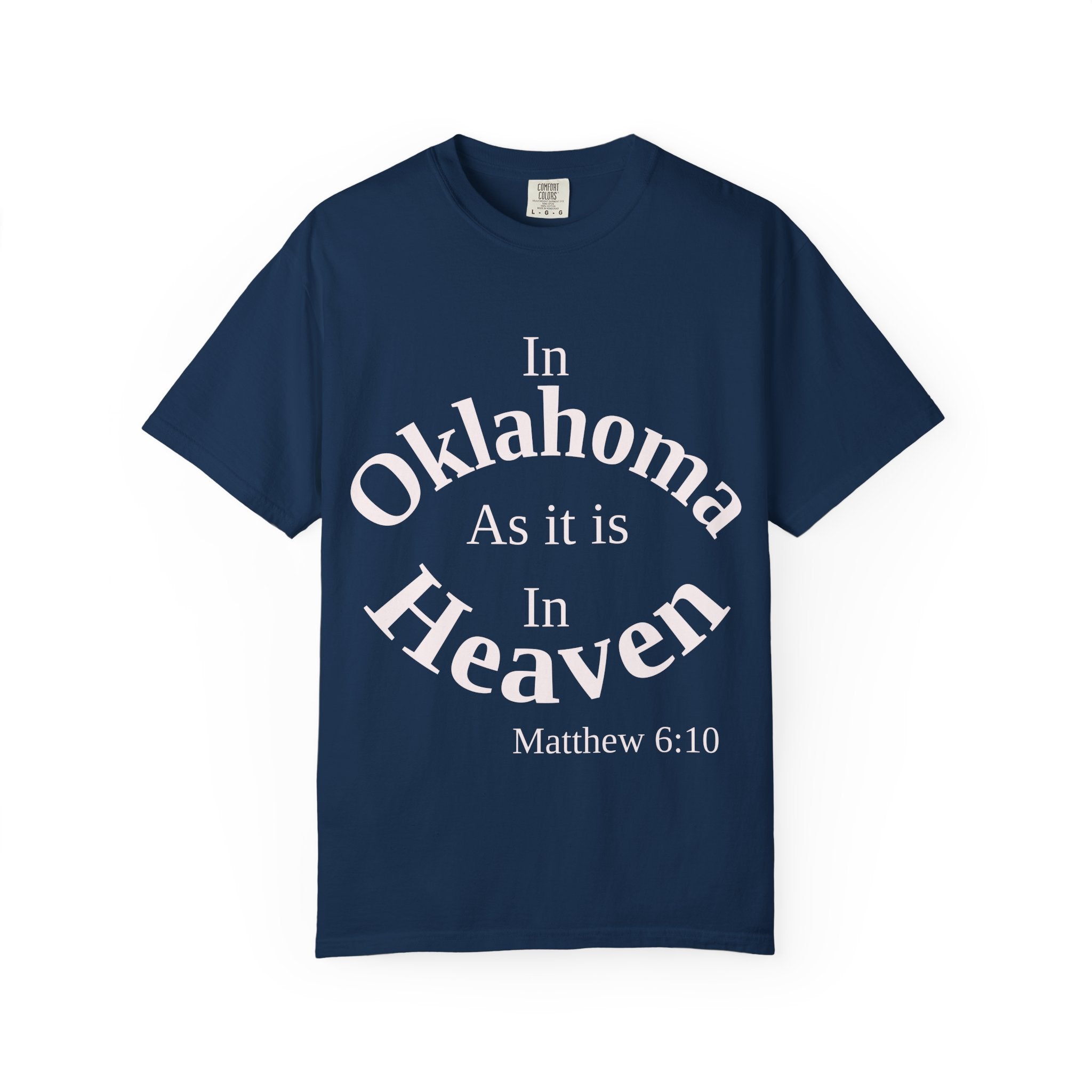 Oklahoma Unisex T-Shirt, Matthew 6:10 Faith Apparel, Everyday Inspiration Tee, Home State Love Christian Clothing