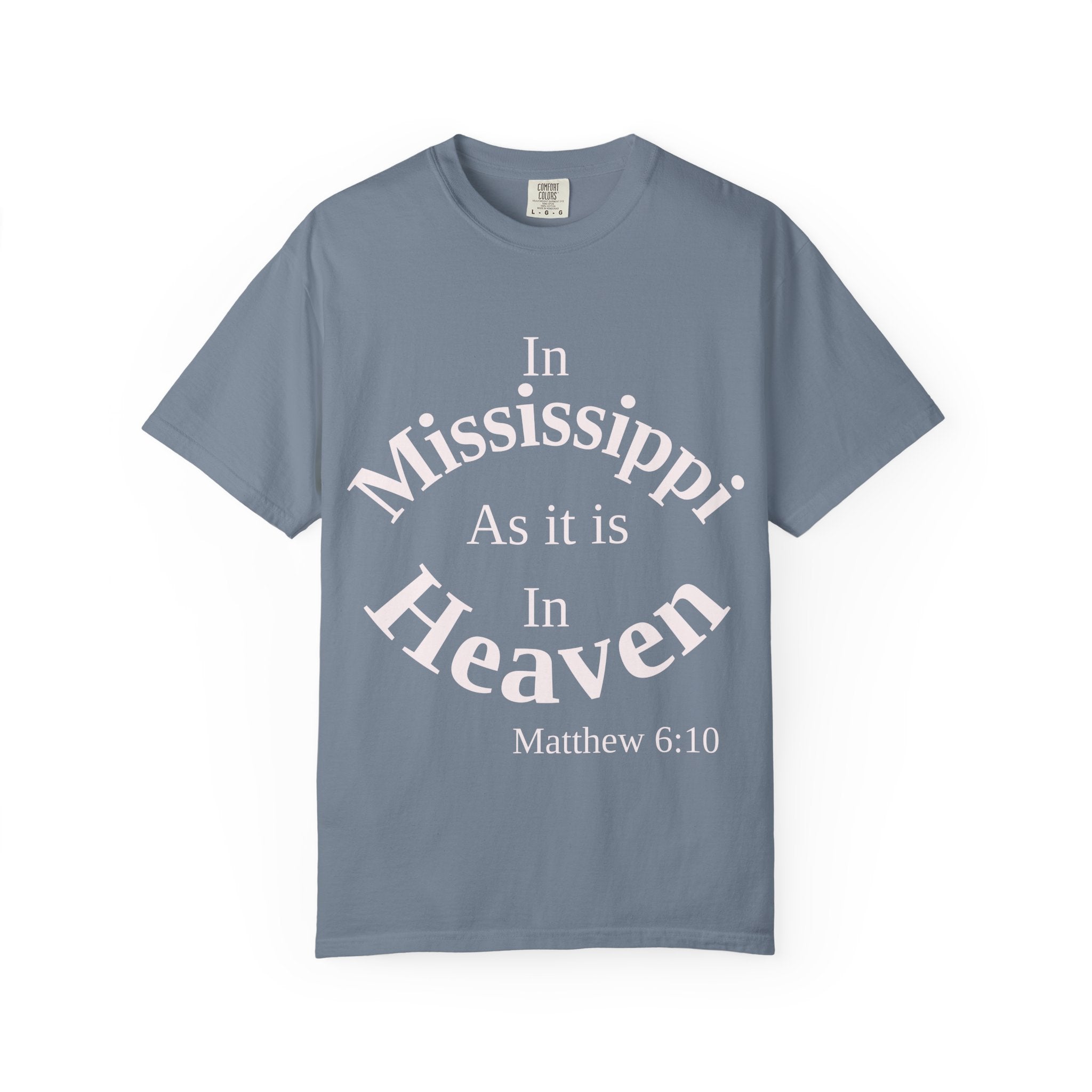 Mississippi Unisex T-Shirt, Matthew 6:10 Faith Apparel, Everyday Inspiration Tee, Home State Love Christian Clothing