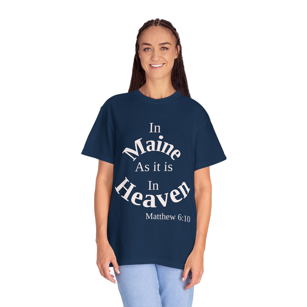 Maine Unisex T-Shirt, Matthew 6:10 Faith Apparel, Everyday Inspiration Tee, Home State Love Christian Clothing