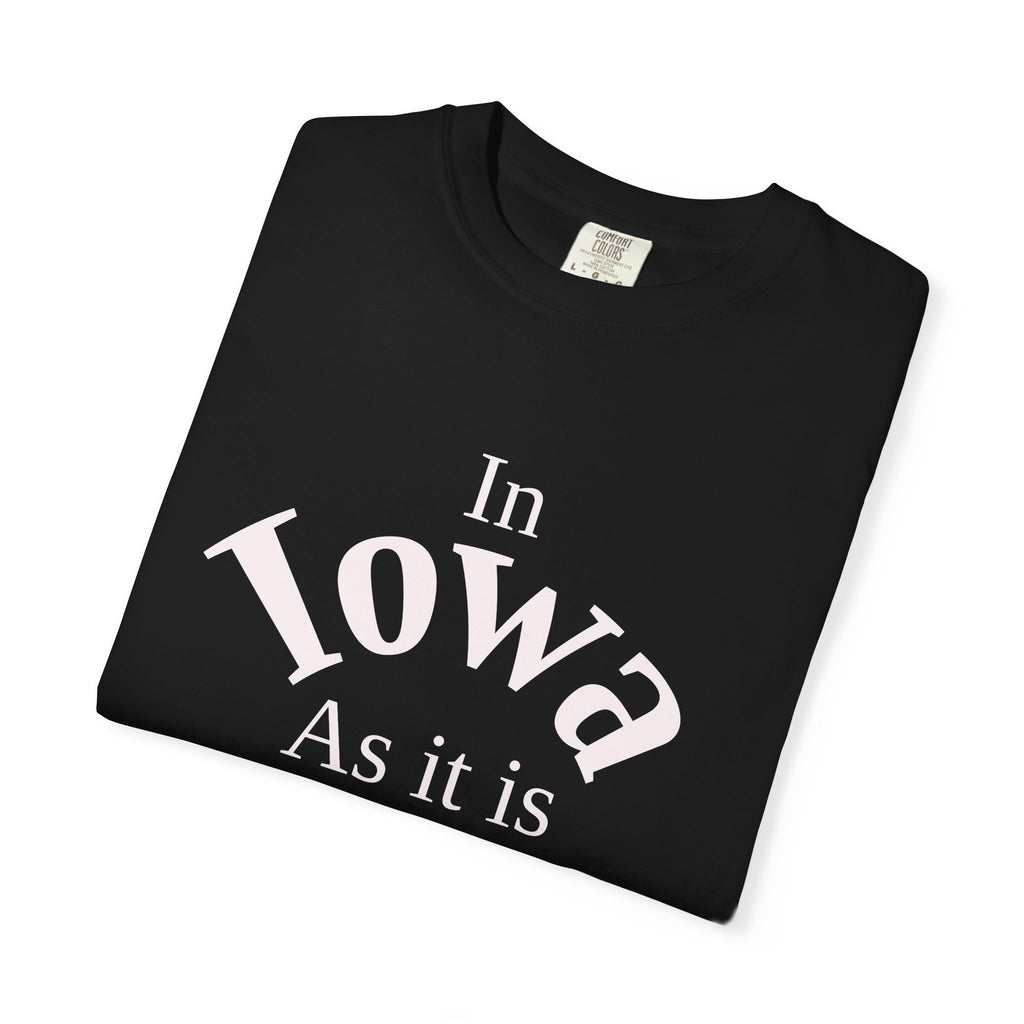 Iowa Unisex T-Shirt, Matthew 6:10 Faith Apparel, Everyday Inspiration Tee, Home State Love Christian Clothing