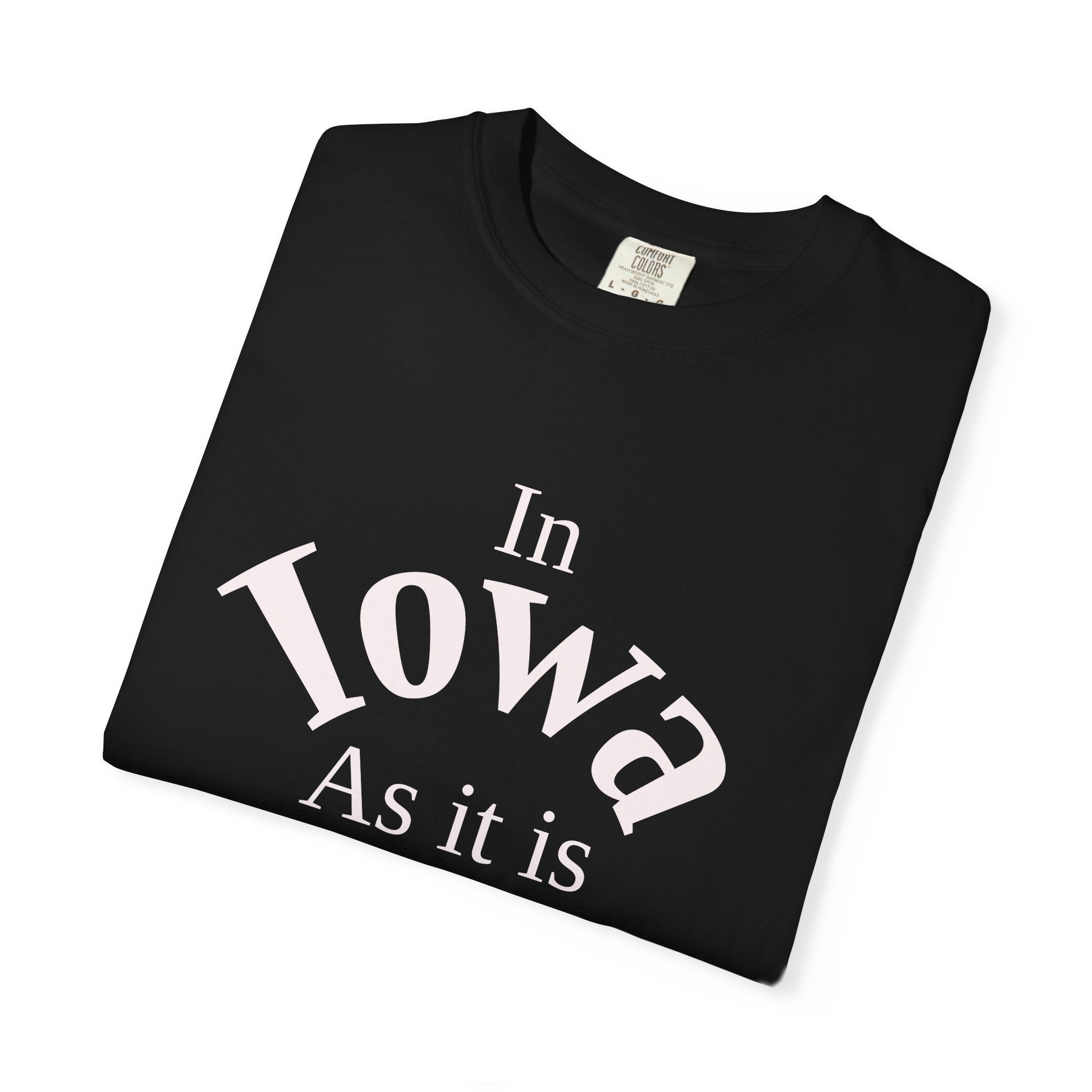 Iowa Unisex T-Shirt, Matthew 6:10 Faith Apparel, Everyday Inspiration Tee, Home State Love Christian Clothing