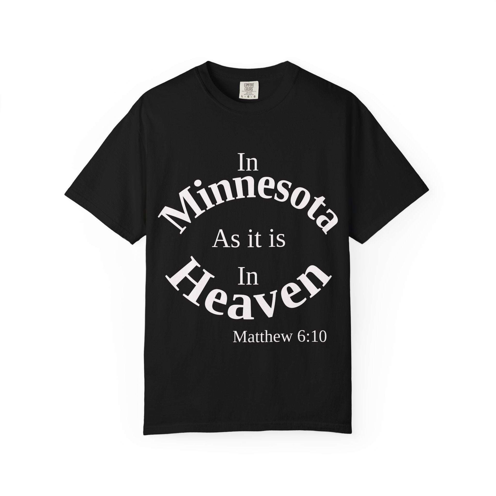 Minnesota Unisex T-Shirt, Matthew 6:10 Faith Apparel, Everyday Inspiration Tee, Home State Love Christian Clothing