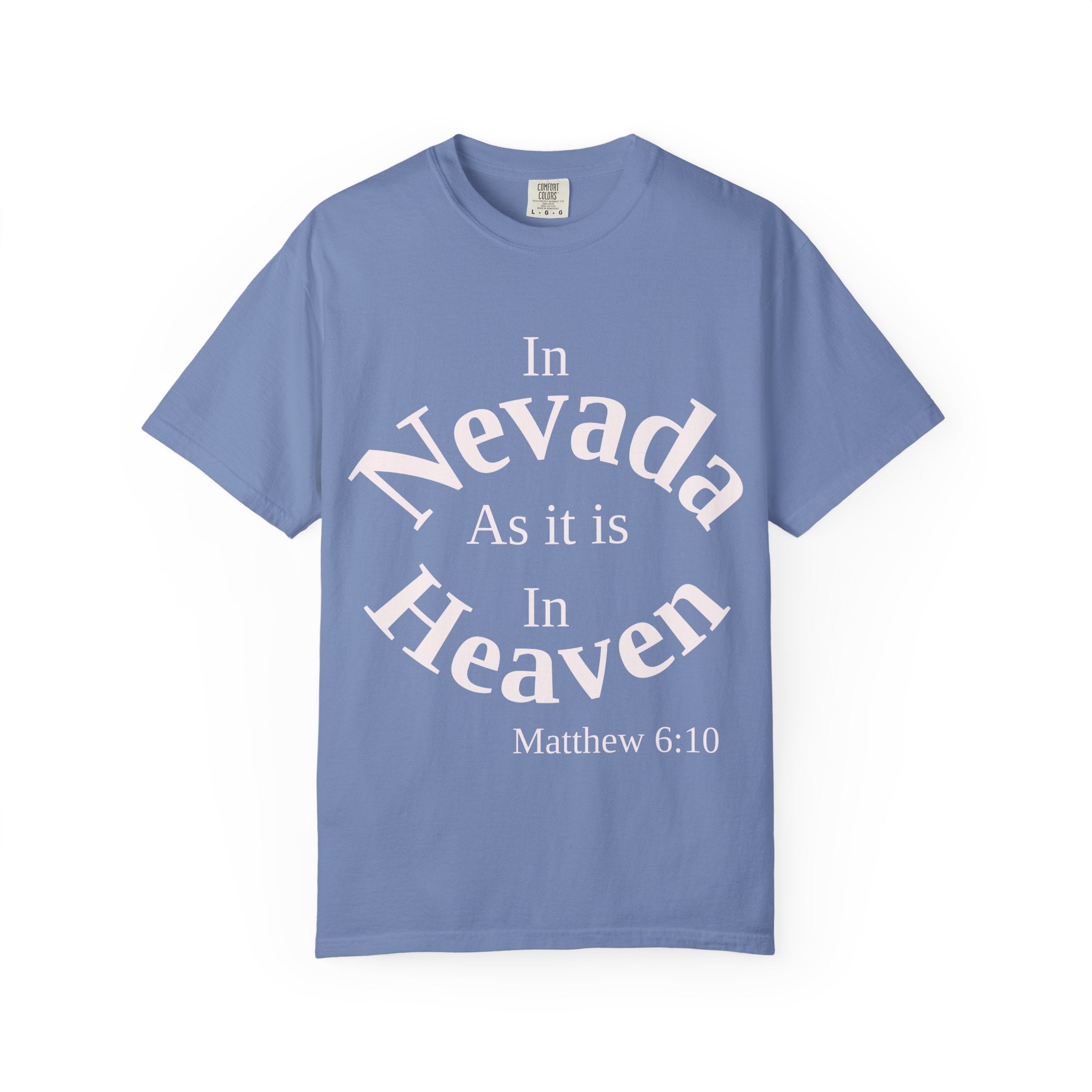Nevada Unisex T-Shirt, Matthew 6:10 Faith Apparel, Everyday Inspiration Tee, Home State Love Christian Clothing