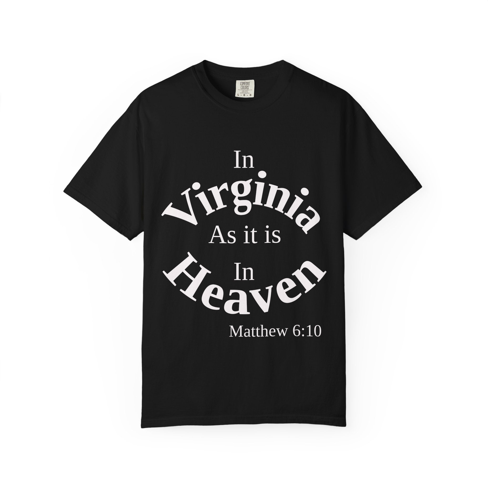 Virginia Unisex T-Shirt, Matthew 6:10 Faith Apparel, Everyday Inspiration Tee, Home State Love Christian Clothing