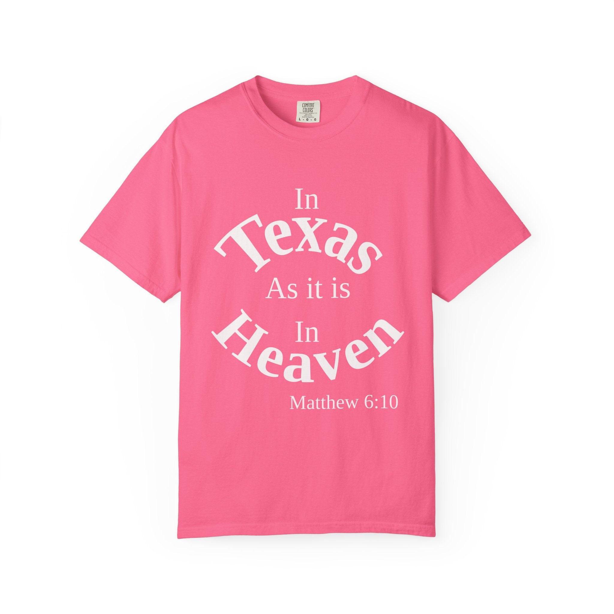 Texas Unisex T-Shirt, Matthew 6:10 Faith Apparel, Everyday Inspiration Tee, Hometown Love Christian Clothing