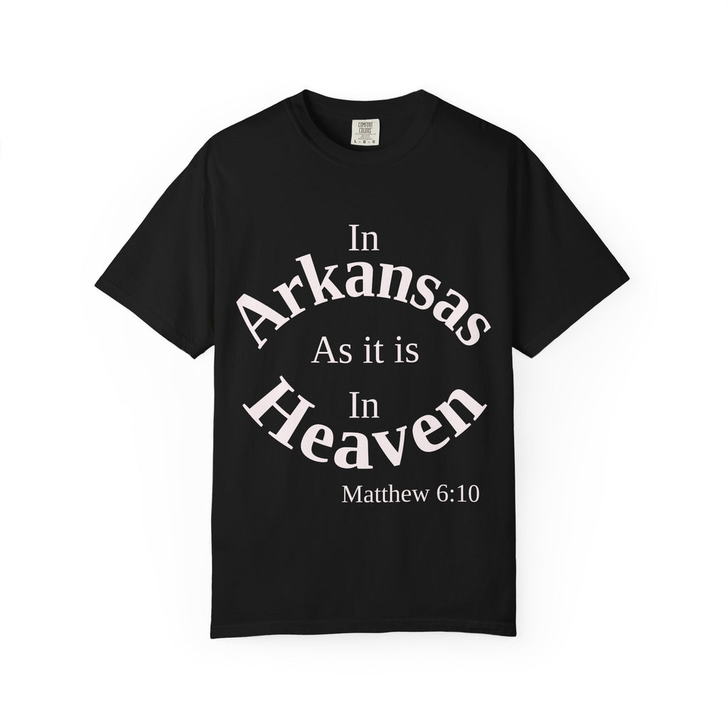 Arkansas Unisex T-Shirt, Matthew 6:10 Faith Apparel, Everyday Inspiration Tee, Home State Love Christian Clothing