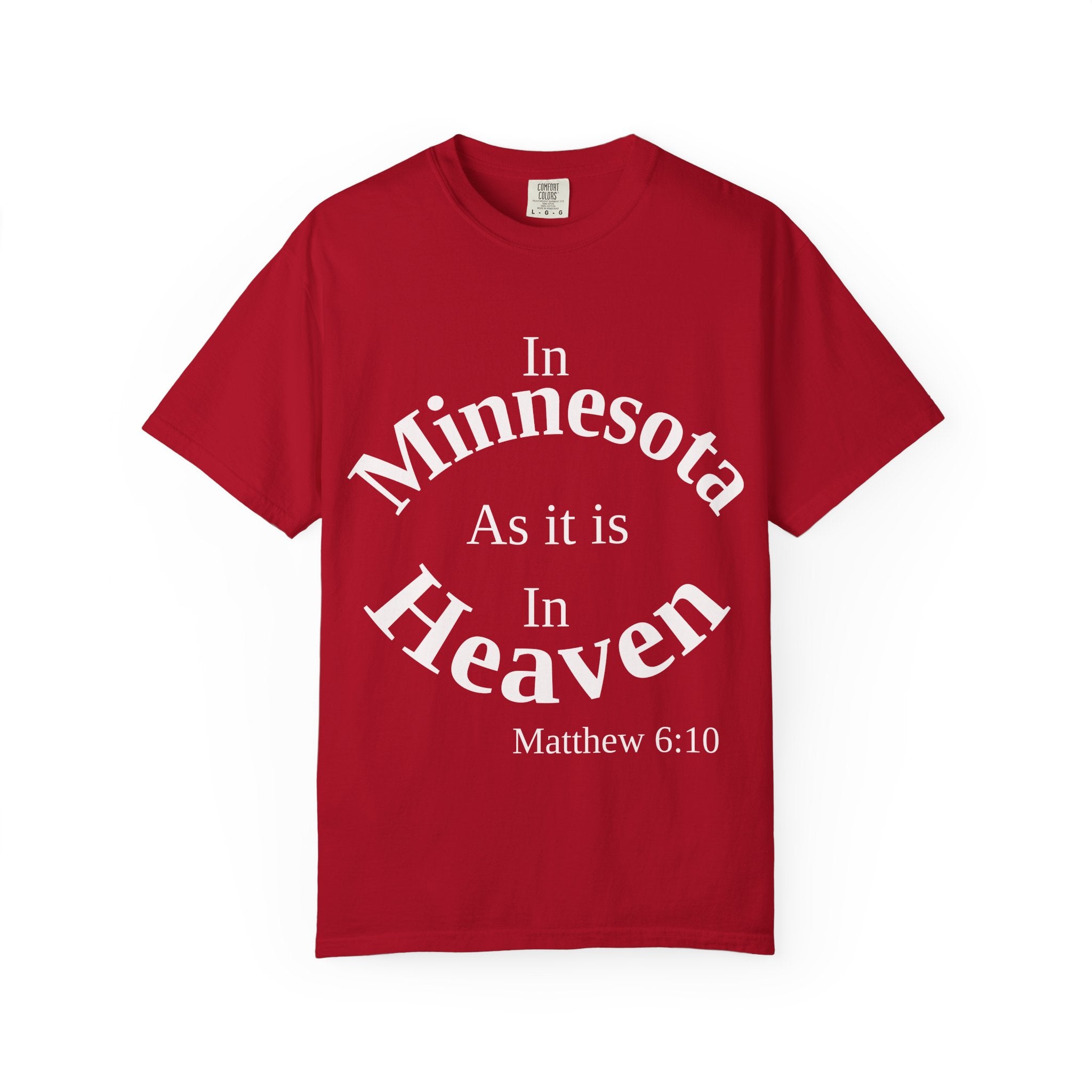 Minnesota Unisex T-Shirt, Matthew 6:10 Faith Apparel, Everyday Inspiration Tee, Home State Love Christian Clothing