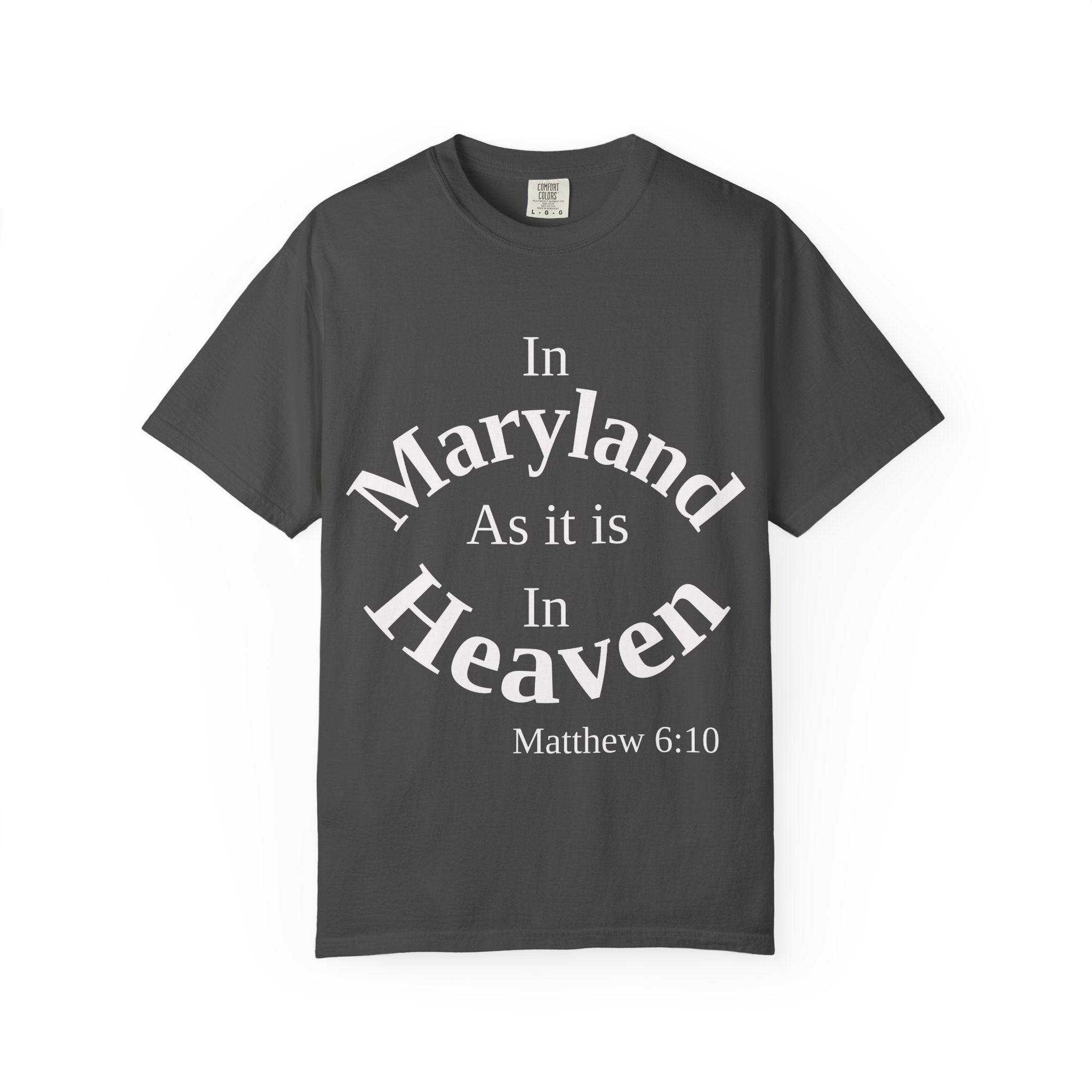 Maryland Unisex T-Shirt, Matthew 6:10 Faith Apparel, Everyday Inspiration Tee, Home State Love Christian Clothing