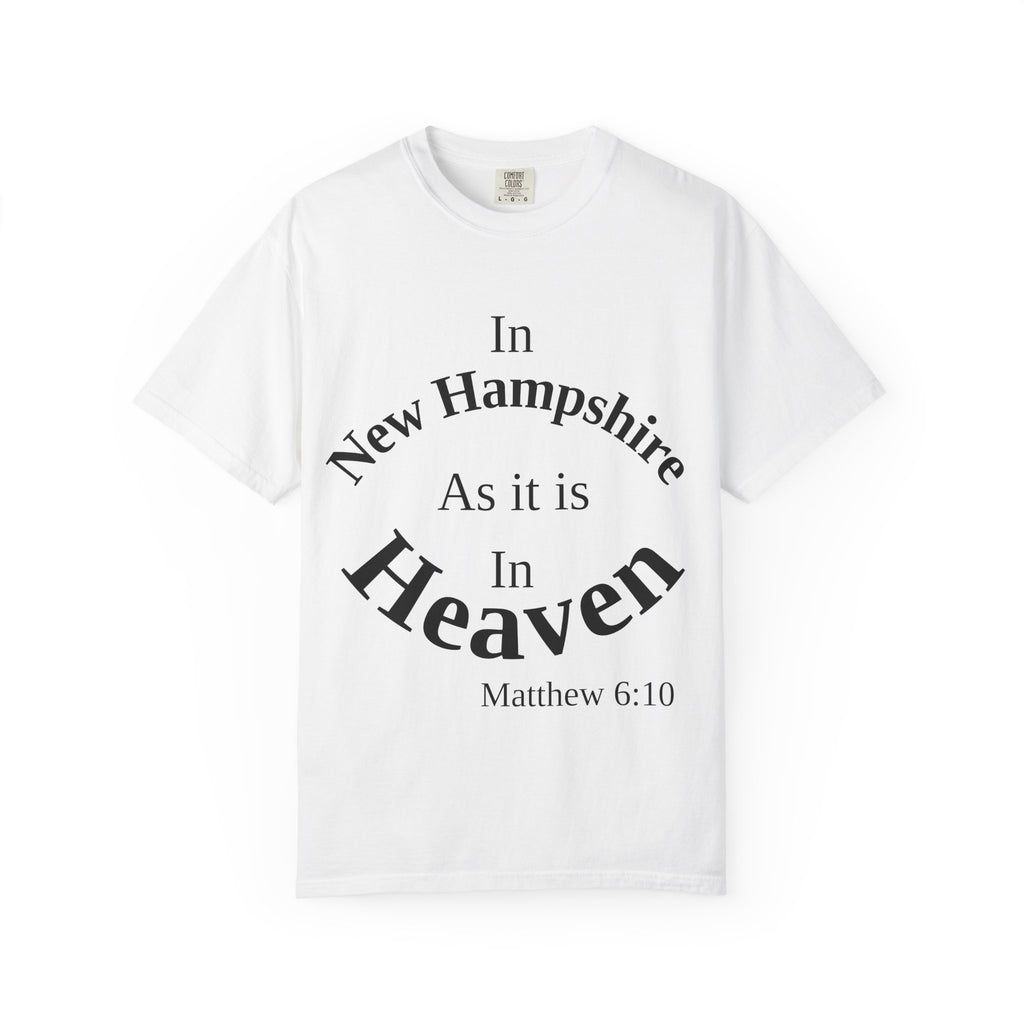 New Hampshire Unisex T-Shirt, Matthew 6:10 Faith Apparel, Everyday Inspiration Tee, Home State Love Christian Clothing