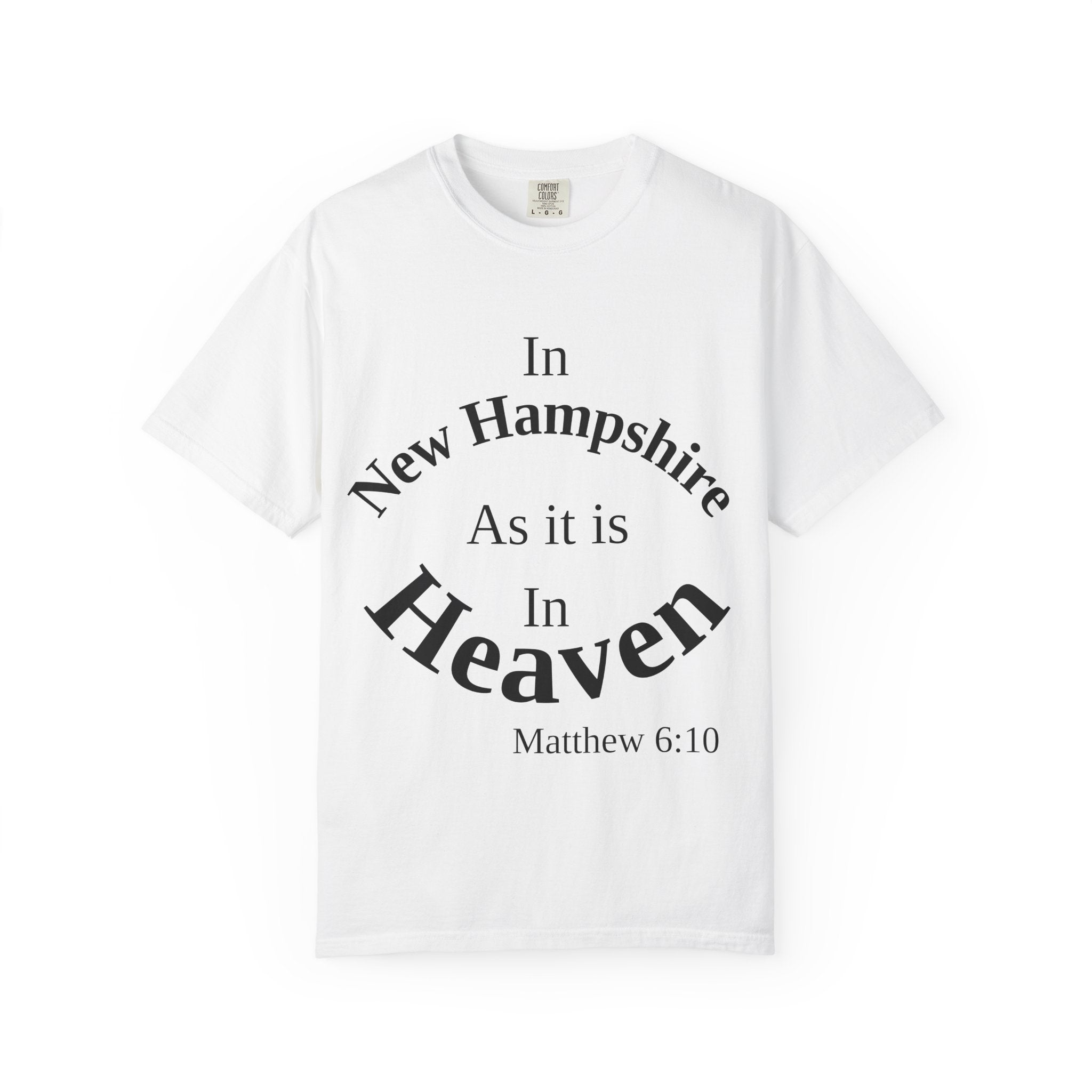 New Hampshire Unisex T-Shirt, Matthew 6:10 Faith Apparel, Everyday Inspiration Tee, Home State Love Christian Clothing
