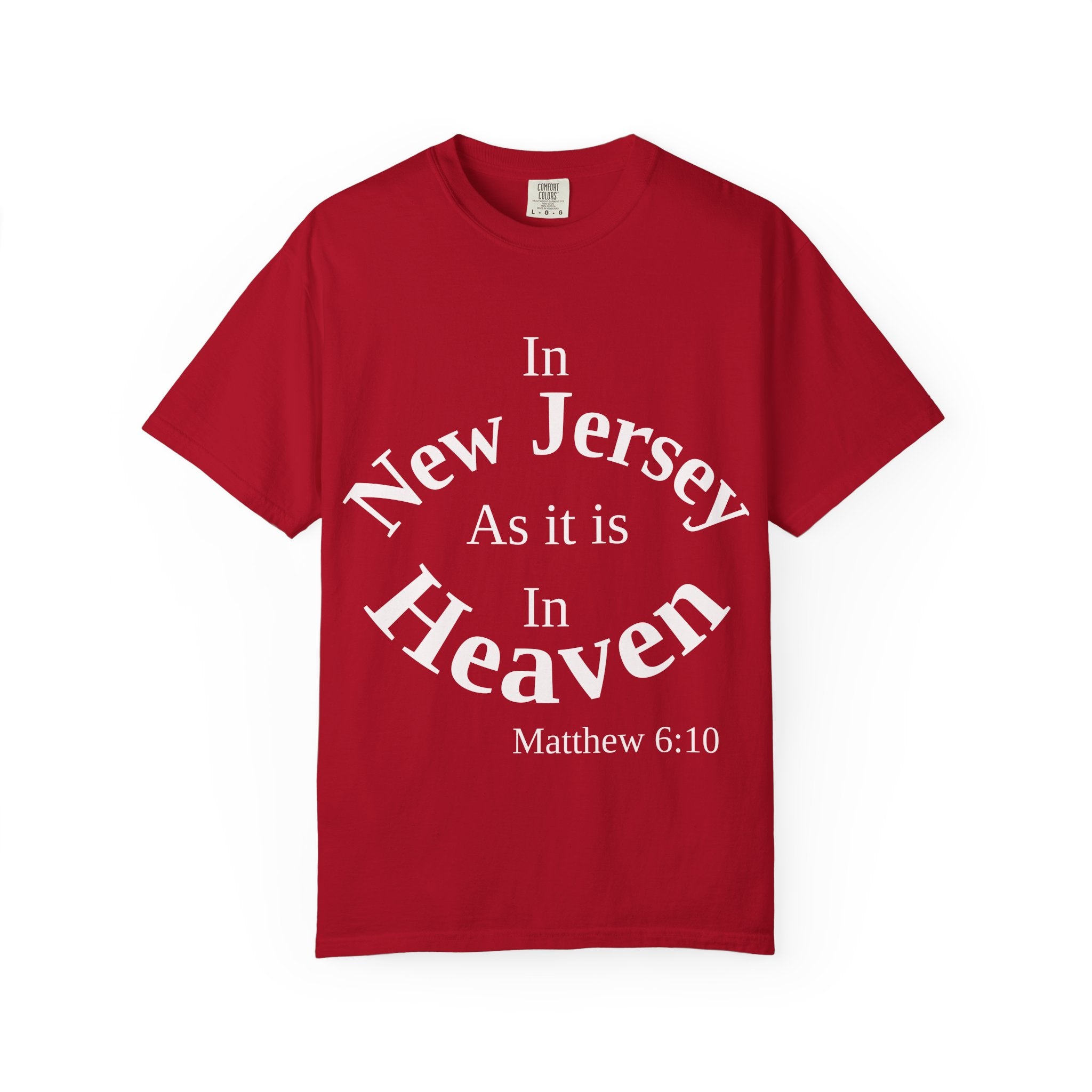 New Jersey Unisex T-Shirt, Matthew 6:10 Faith Apparel, Everyday Inspiration Tee, Home State Love Christian Clothing