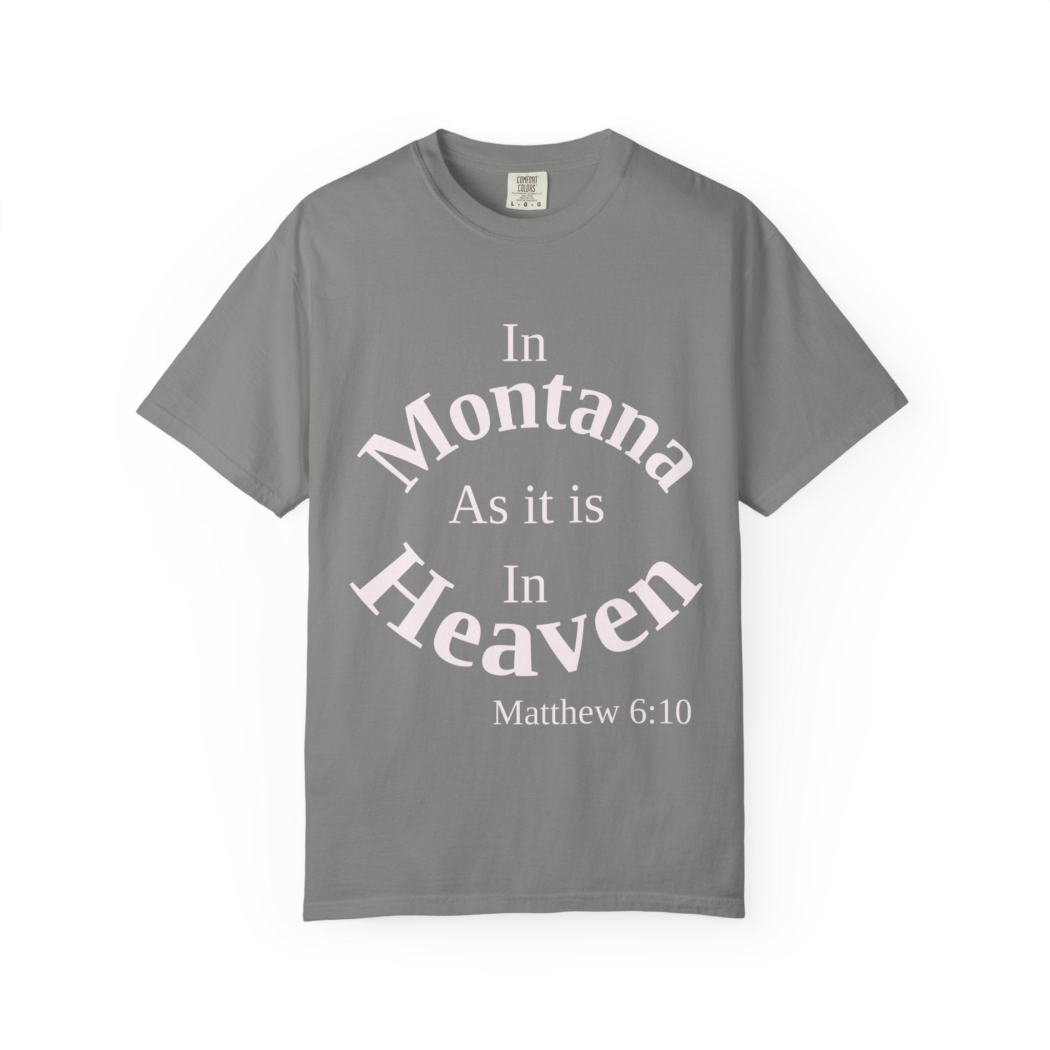 Montana Unisex T-Shirt, Matthew 6:10 Faith Apparel, Everyday Inspiration Tee, Home State Love Christian Clothing