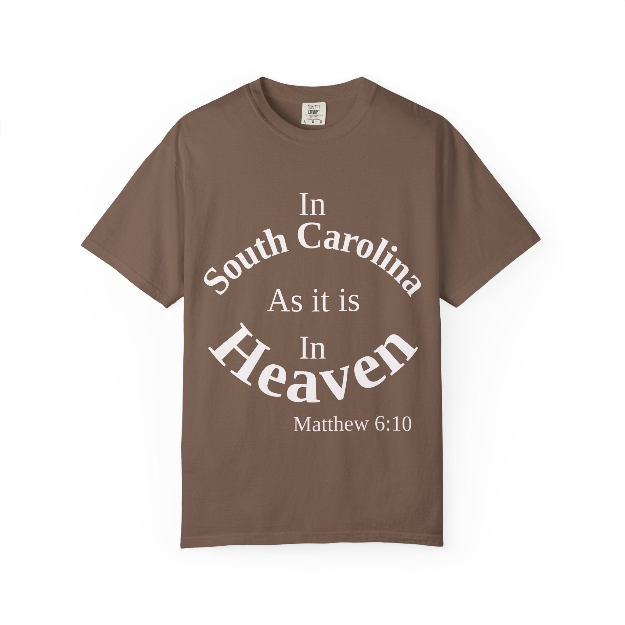 South Carolina Unisex T-Shirt, Matthew 6:10 Faith Apparel, Everyday Inspiration Tee, Home State Love Christian Clothing