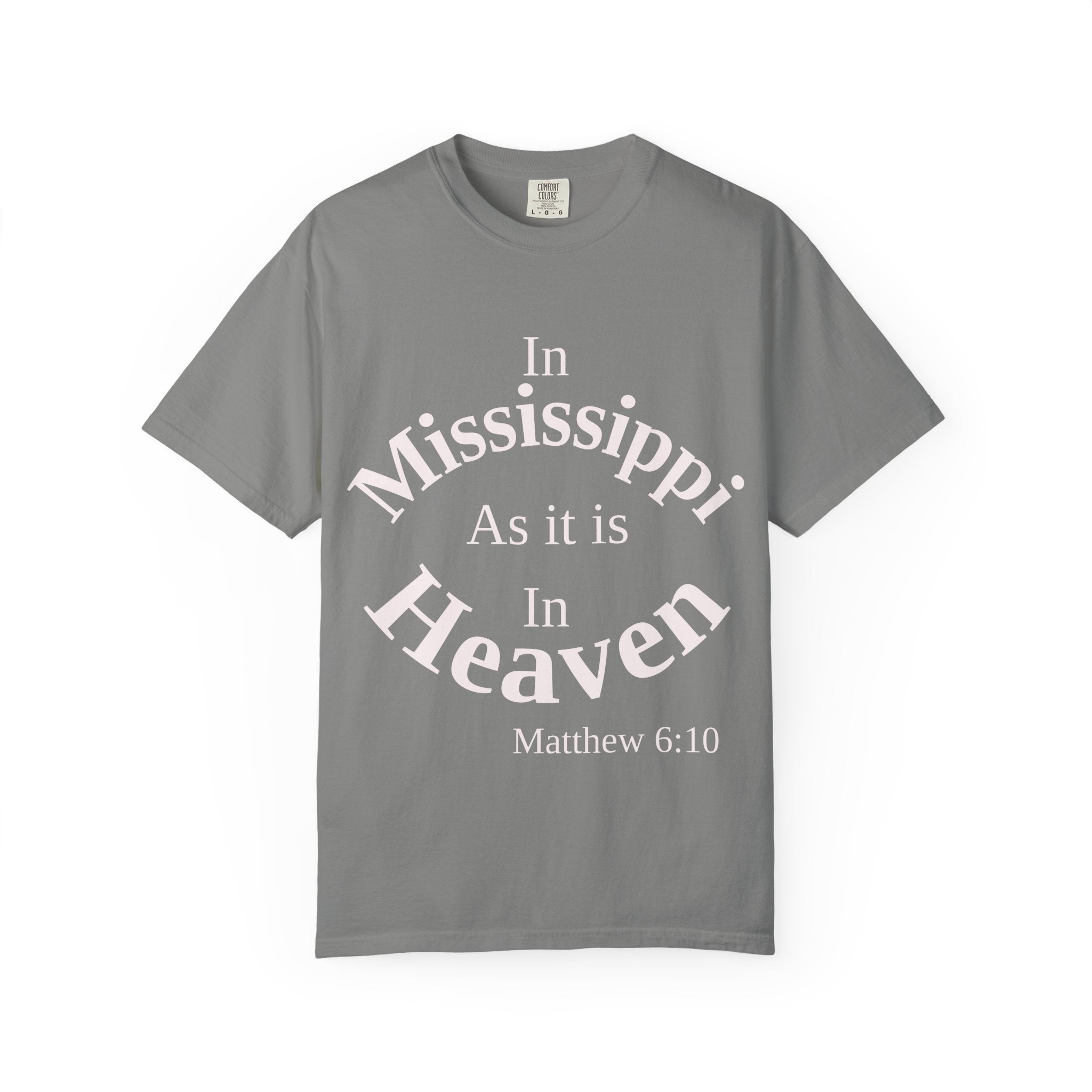Mississippi Unisex T-Shirt, Matthew 6:10 Faith Apparel, Everyday Inspiration Tee, Home State Love Christian Clothing