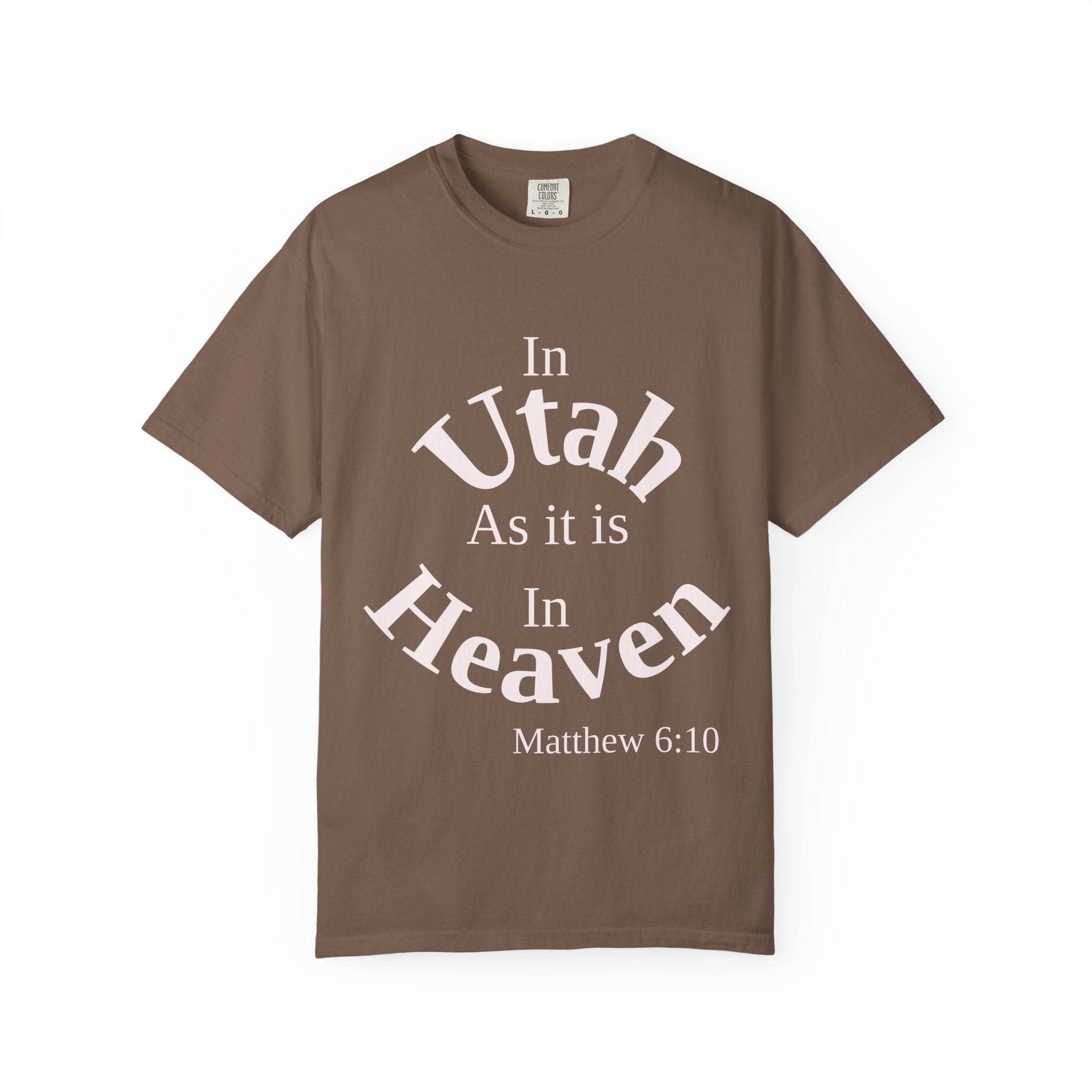 Utah Unisex T-Shirt, Matthew 6:10 Faith Apparel, Everyday Inspiration Tee, Home State Love Christian Clothing