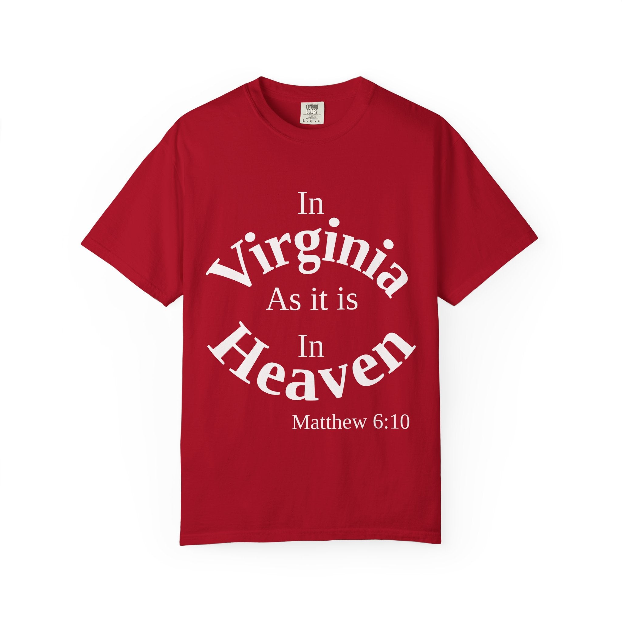 Virginia Unisex T-Shirt, Matthew 6:10 Faith Apparel, Everyday Inspiration Tee, Home State Love Christian Clothing