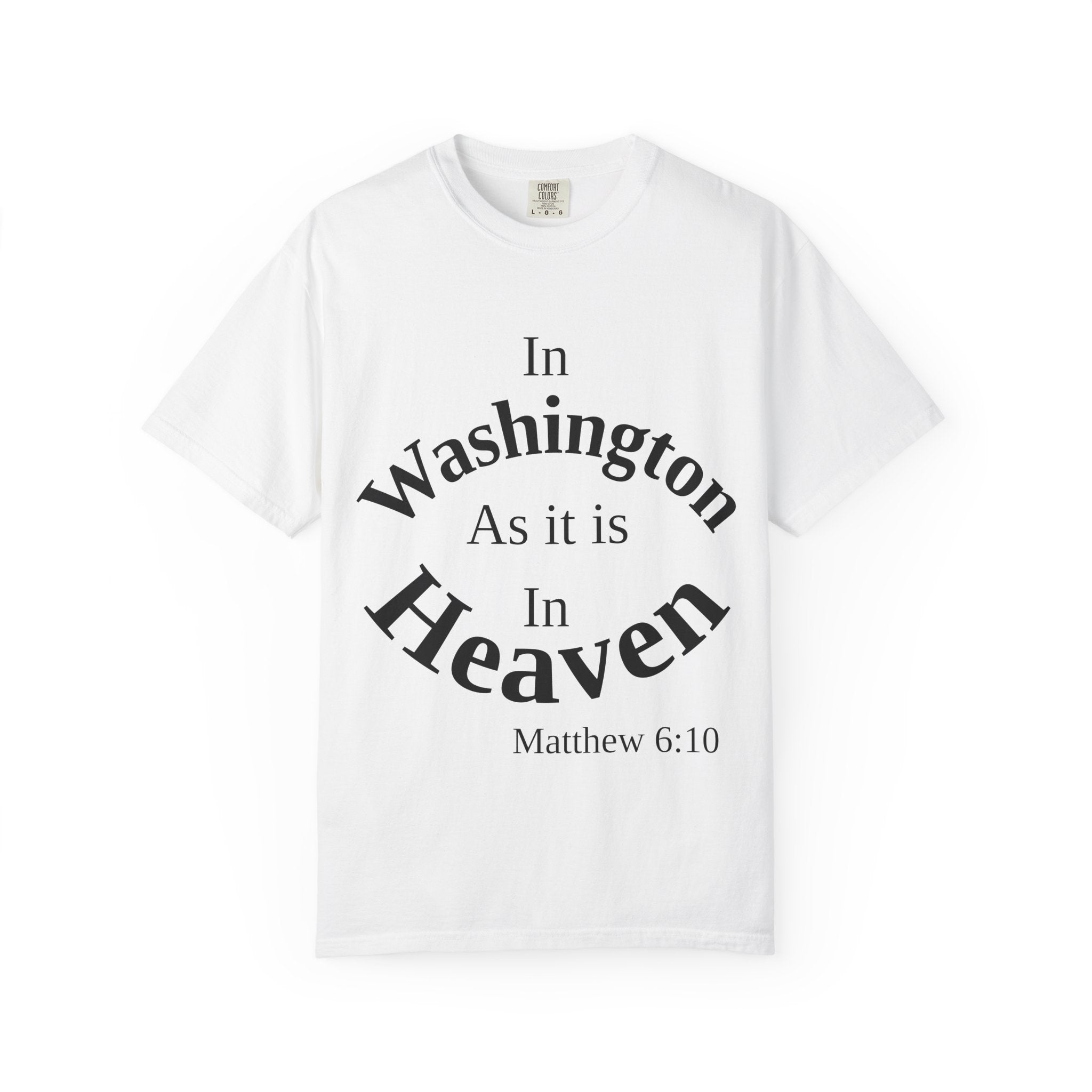 Washington Unisex T-Shirt, Matthew 6:10 Faith Apparel, Everyday Inspiration Tee, Home State Love Christian Clothing