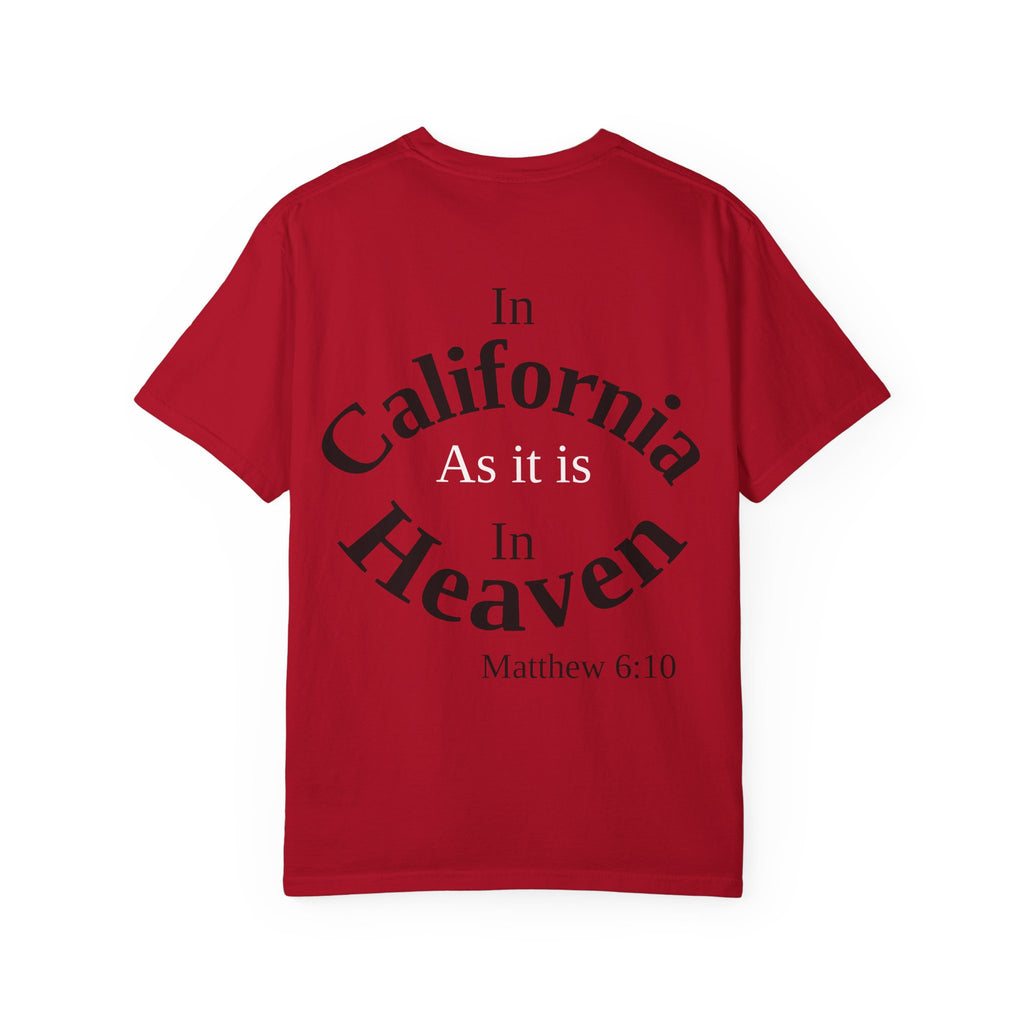 California Unisex T-Shirt, Matthew 6:10 Faith Apparel, Everyday Inspiration Tee, Hometown Love Christian Clothing
