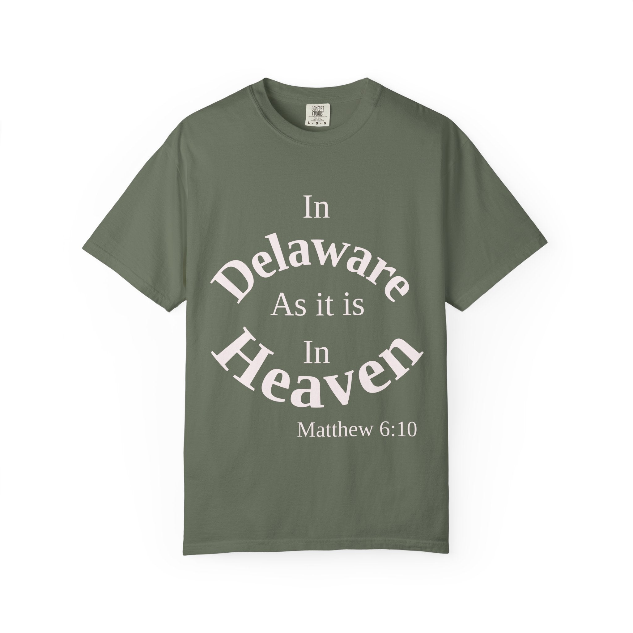 Delaware Unisex T-Shirt, Matthew 6:10 Faith Apparel, Everyday Inspiration Tee, Home State Love Christian Clothing