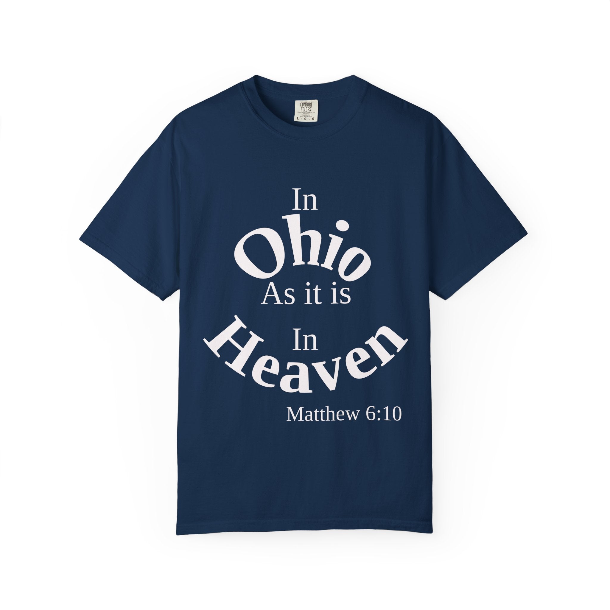 Ohio Unisex T-Shirt, Matthew 6:10 Faith Apparel, Everyday Inspiration Tee, Home State Love Christian Clothing
