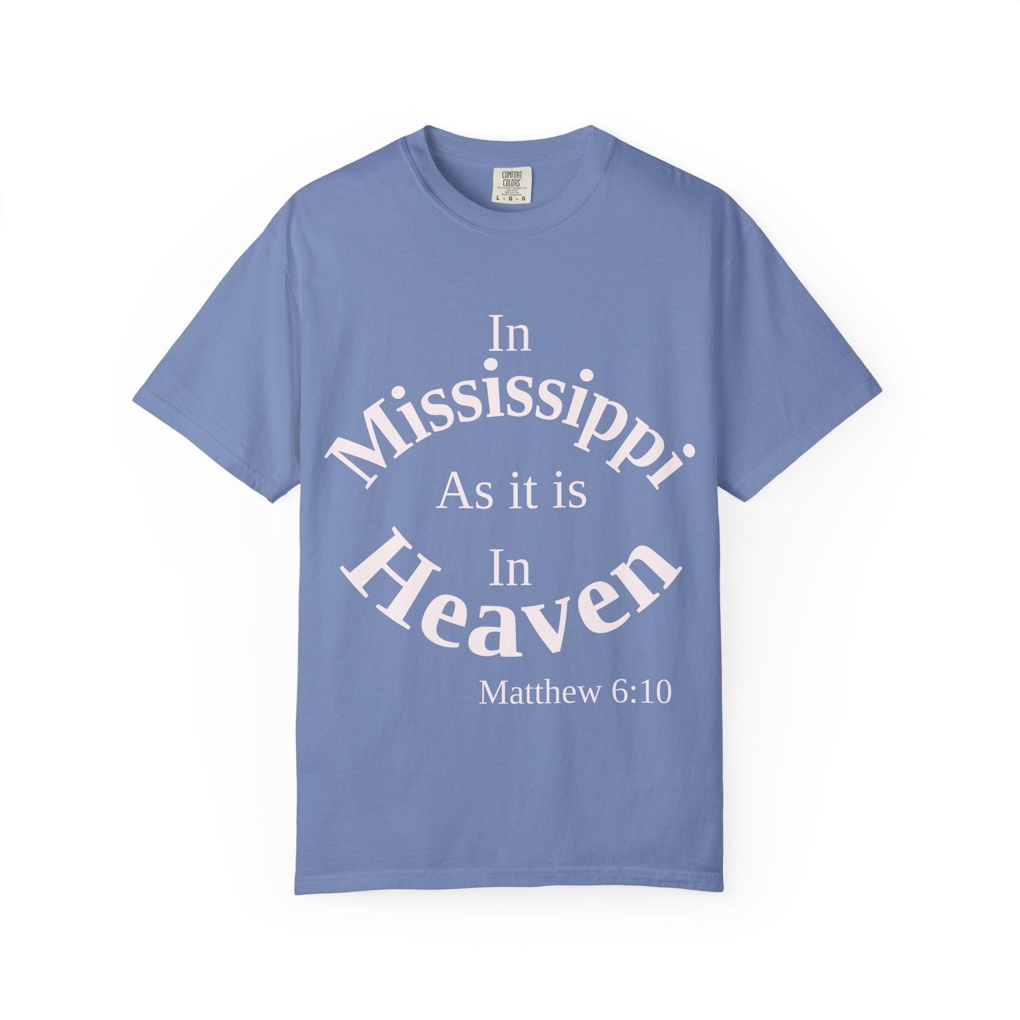 Mississippi Unisex T-Shirt, Matthew 6:10 Faith Apparel, Everyday Inspiration Tee, Home State Love Christian Clothing