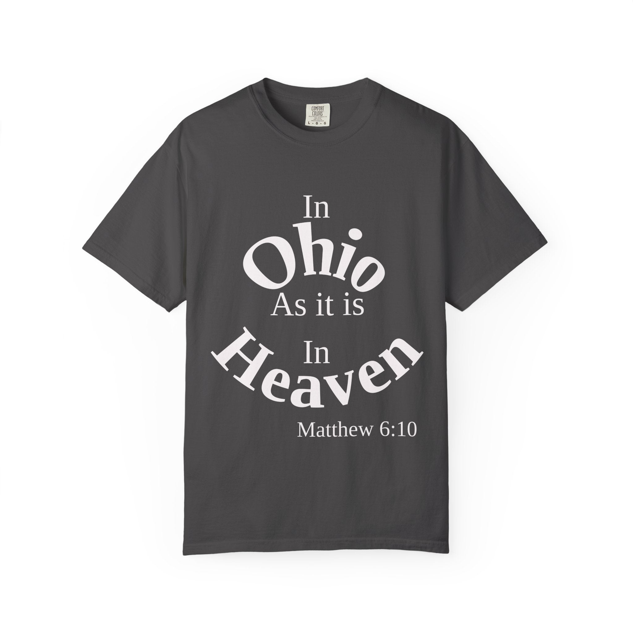 Ohio Unisex T-Shirt, Matthew 6:10 Faith Apparel, Everyday Inspiration Tee, Home State Love Christian Clothing