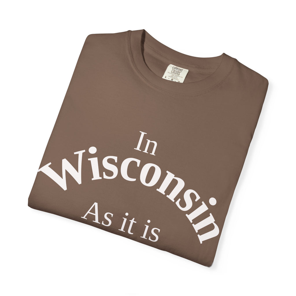 Wisconsin Unisex T-Shirt, Matthew 6:10 Faith Apparel, Everyday Inspiration Tee, Home State Love Christian Clothing