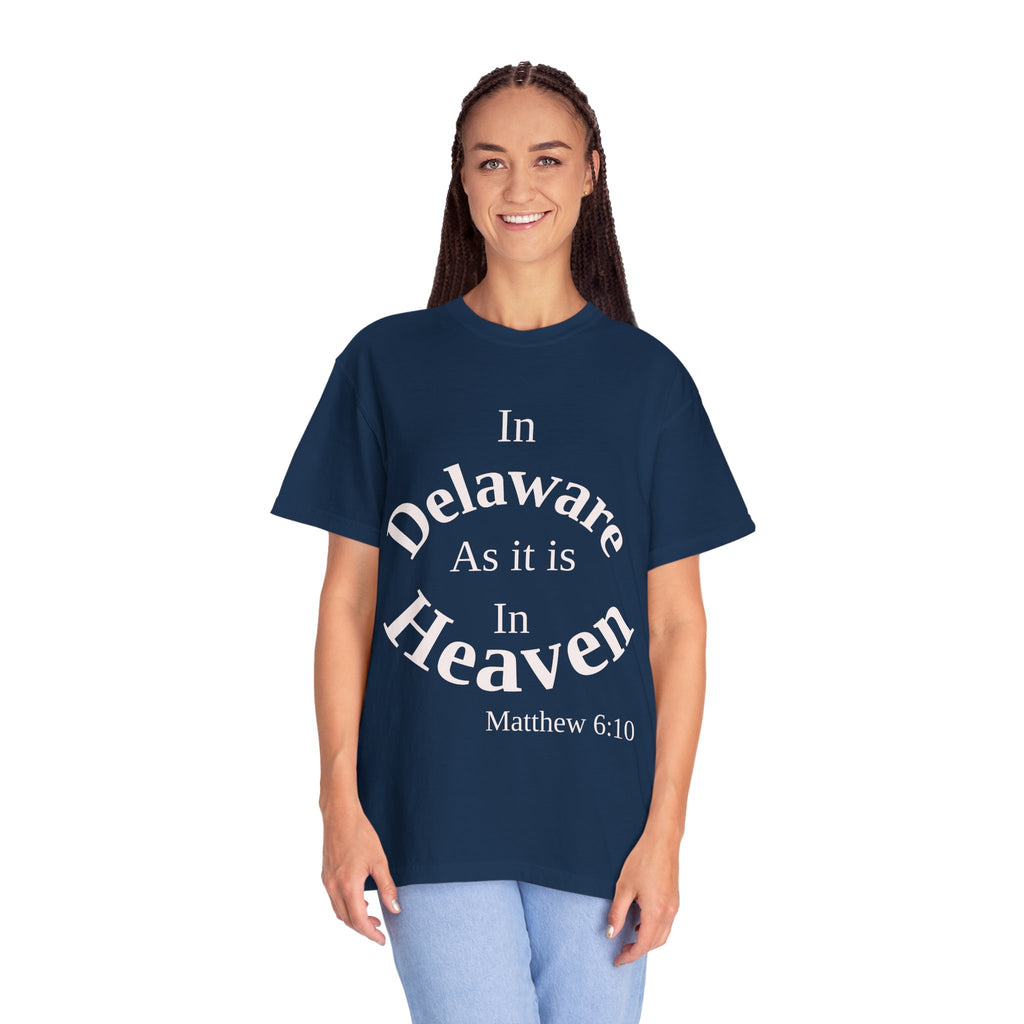 Delaware Unisex T-Shirt, Matthew 6:10 Faith Apparel, Everyday Inspiration Tee, Home State Love Christian Clothing