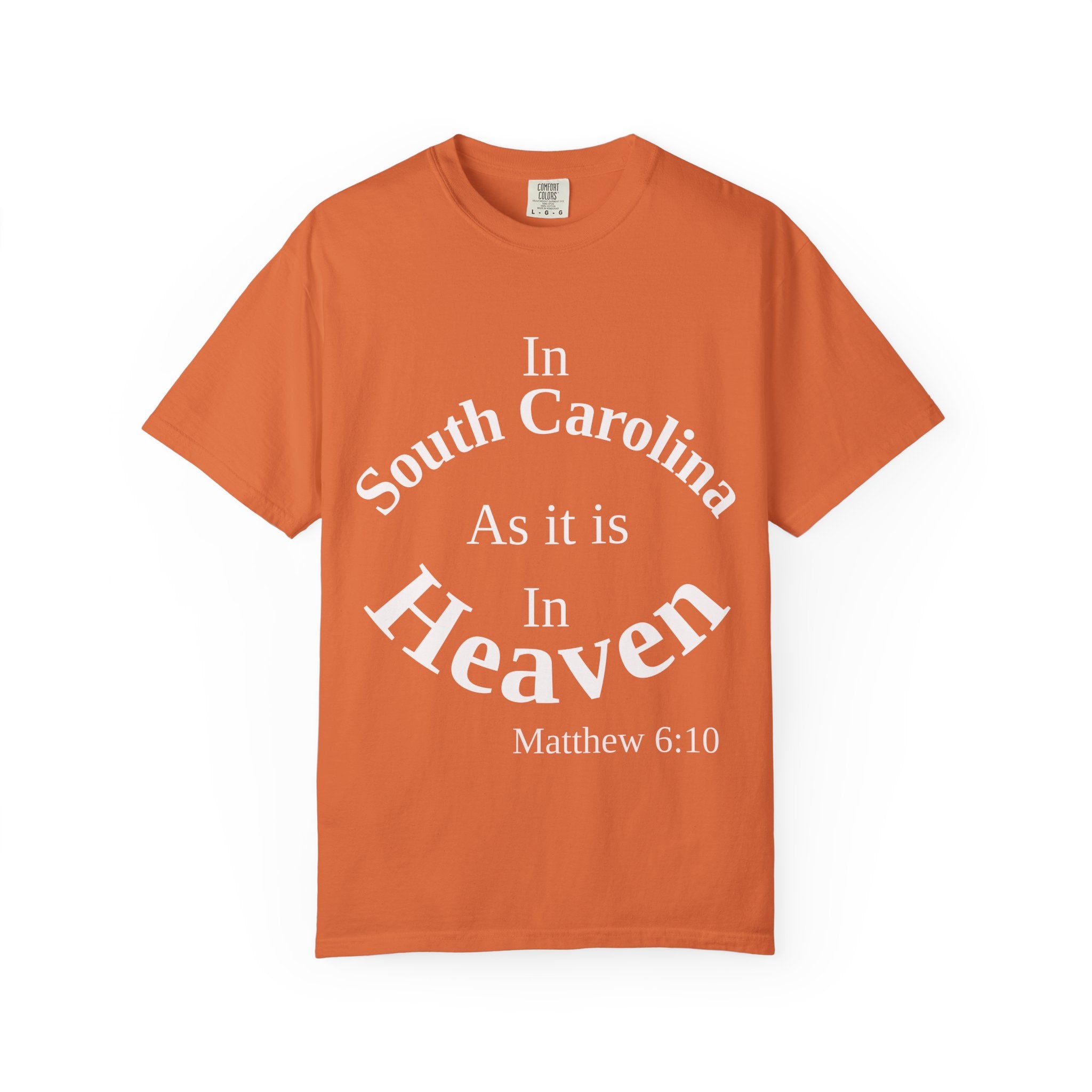 South Carolina Unisex T-Shirt, Matthew 6:10 Faith Apparel, Everyday Inspiration Tee, Home State Love Christian Clothing