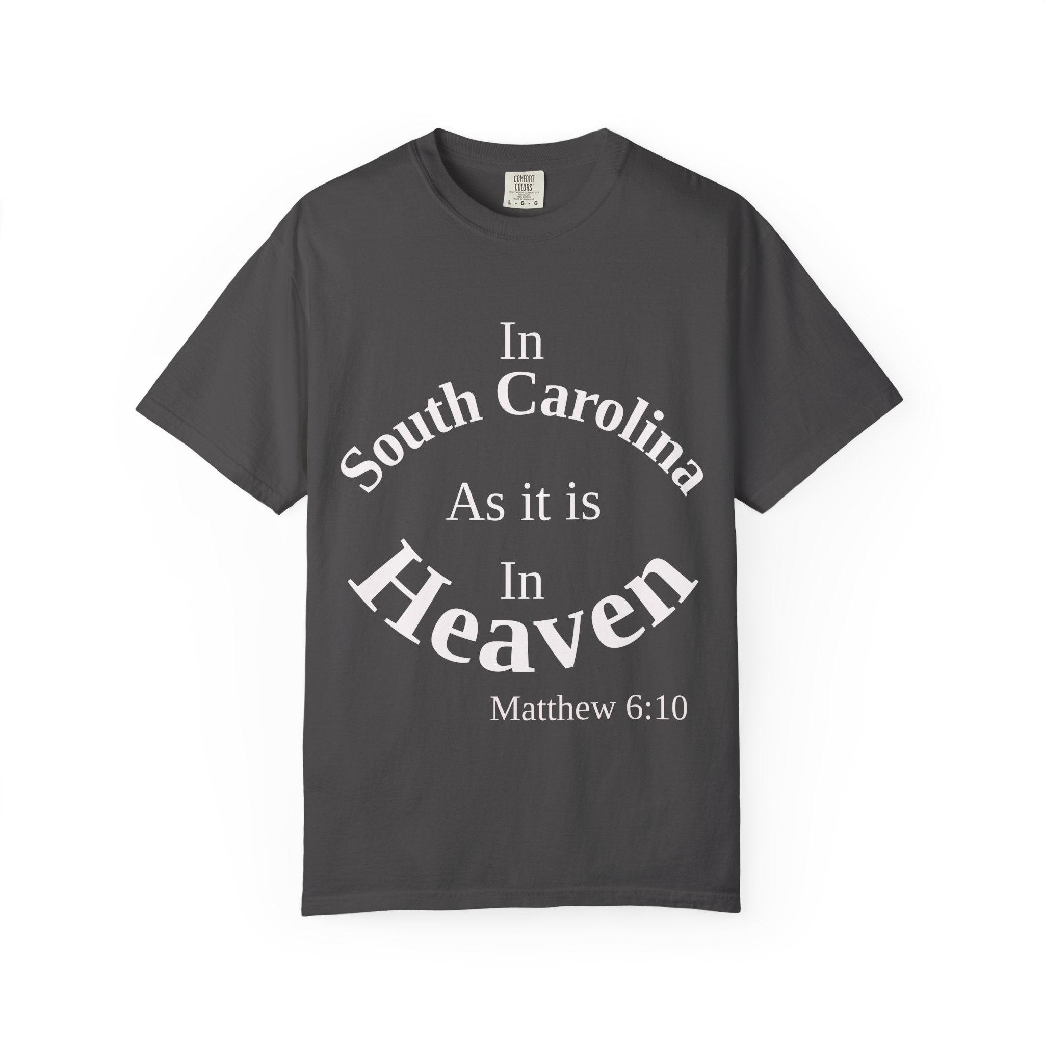 South Carolina Unisex T-Shirt, Matthew 6:10 Faith Apparel, Everyday Inspiration Tee, Home State Love Christian Clothing