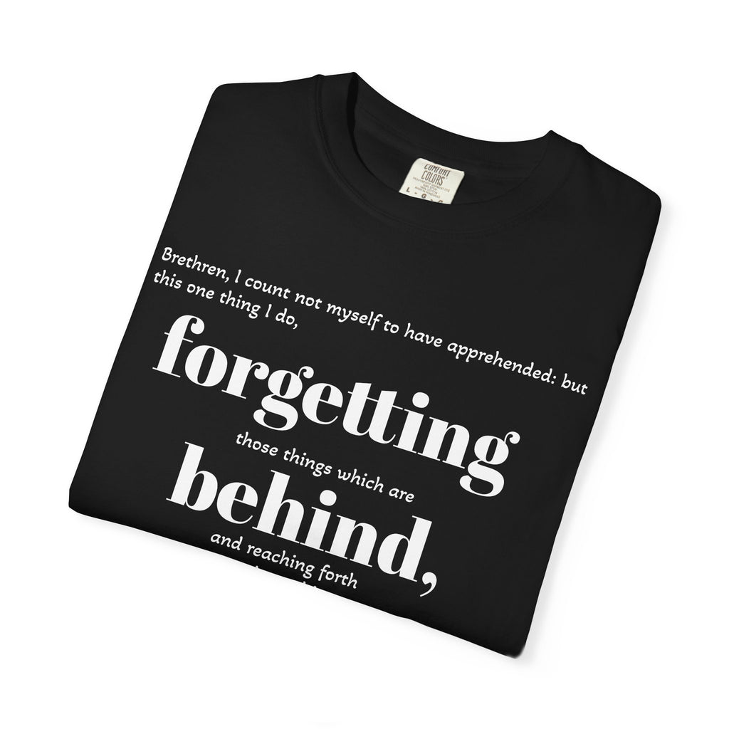 Forgetting Behind Scripture T-shirt Philippians 3:13 | Christian Bible Verse Tee