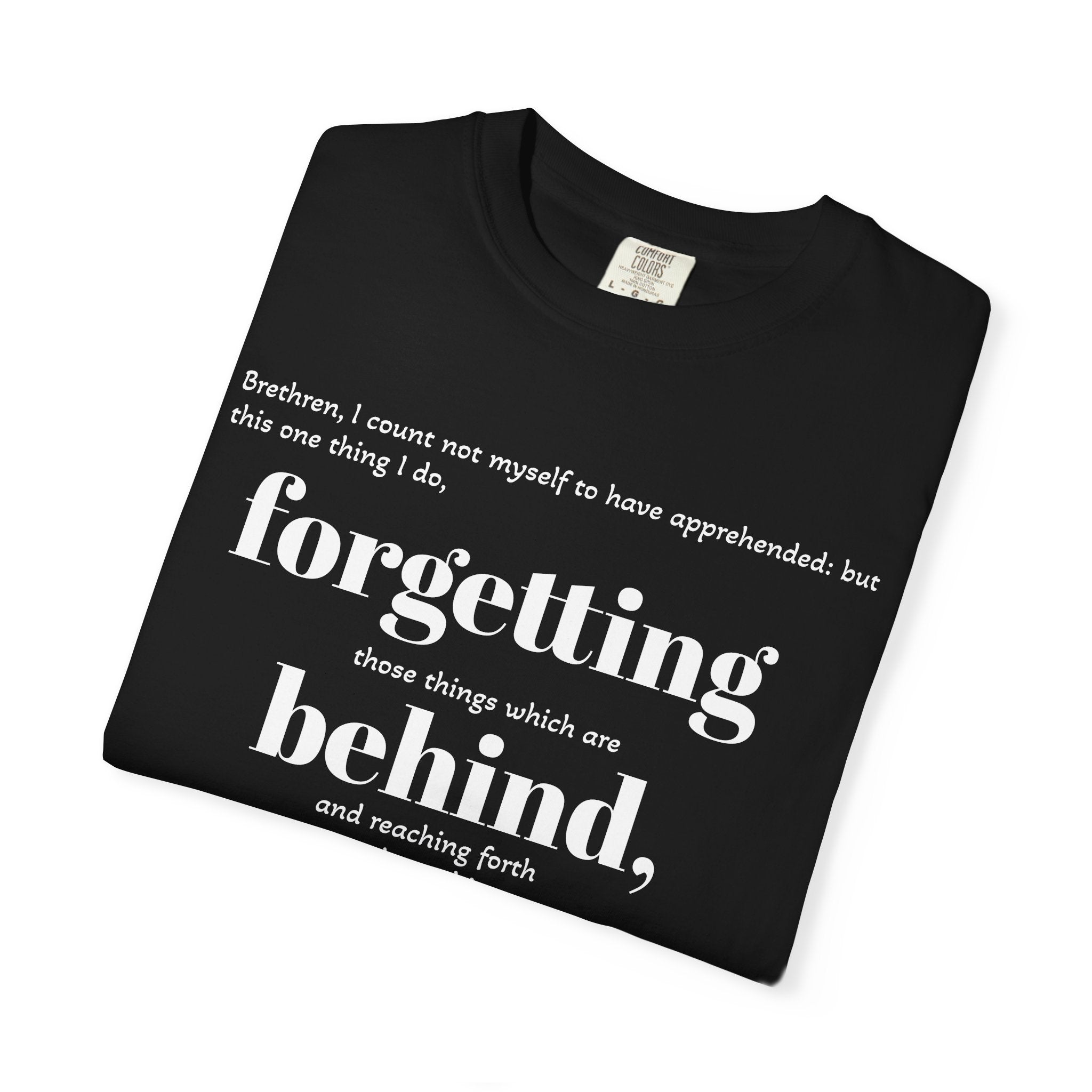 Forgetting Behind Scripture T-shirt Philippians 3:13 | Christian Bible Verse Tee