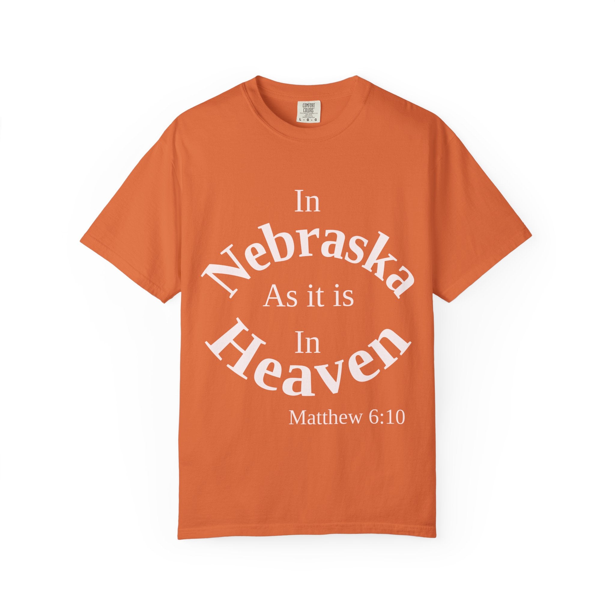 Nebraska Unisex T-Shirt, Matthew 6:10 Faith Apparel, Everyday Inspiration Tee, Home State Love Christian Clothing