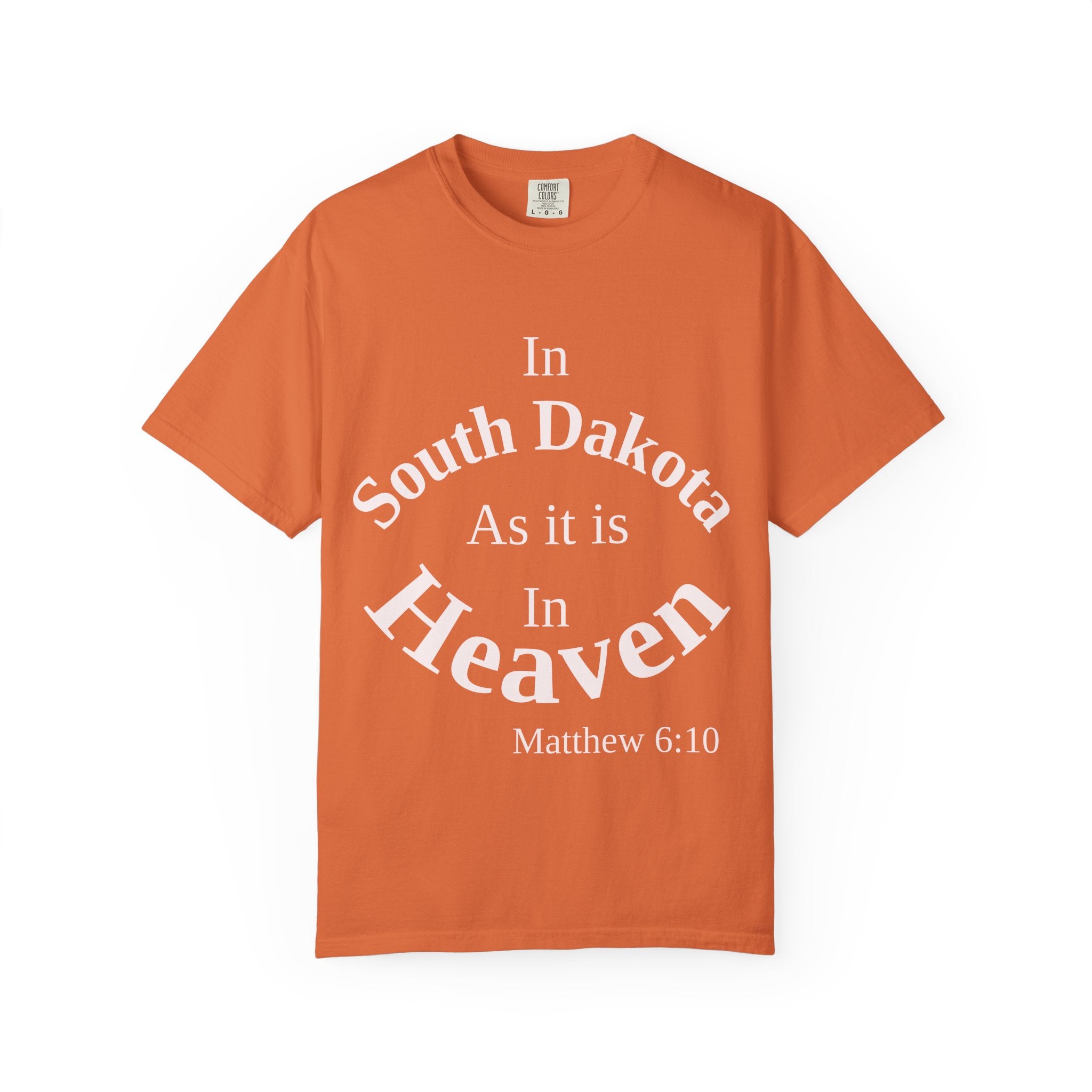 South Dakota Unisex T-Shirt, Matthew 6:10 Faith Apparel, Everyday Inspiration Tee, Home State Love Christian Clothing