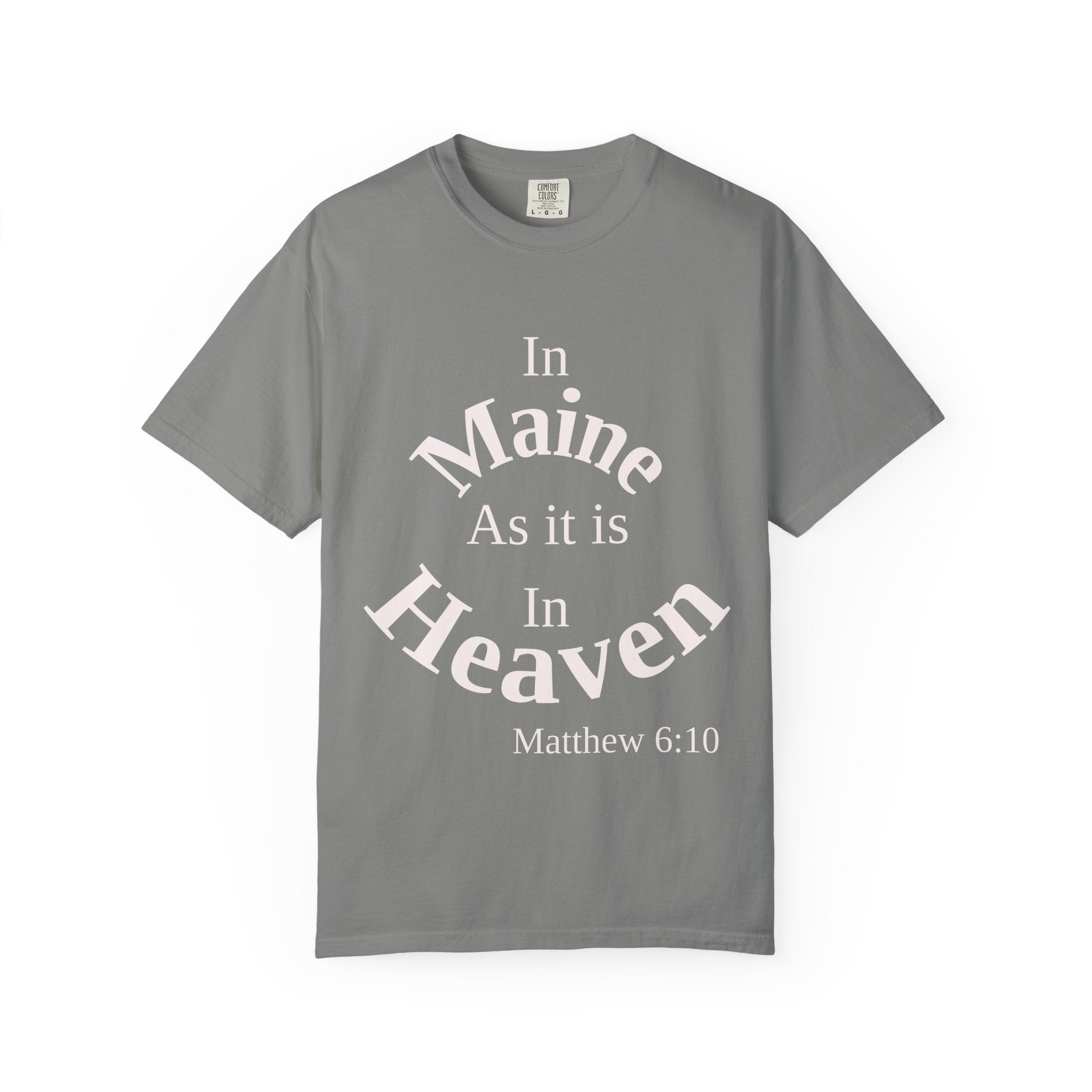 Maine Unisex T-Shirt, Matthew 6:10 Faith Apparel, Everyday Inspiration Tee, Home State Love Christian Clothing