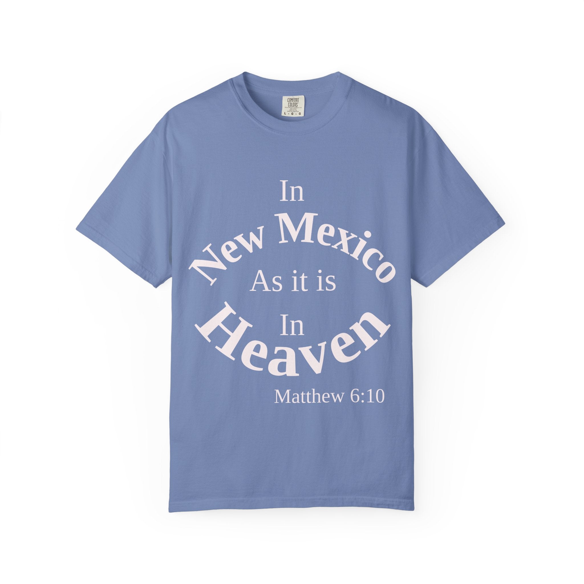 New Mexico Unisex T-Shirt, Matthew 6:10 Faith Apparel, Everyday Inspiration Tee, Home State Love Christian Clothing