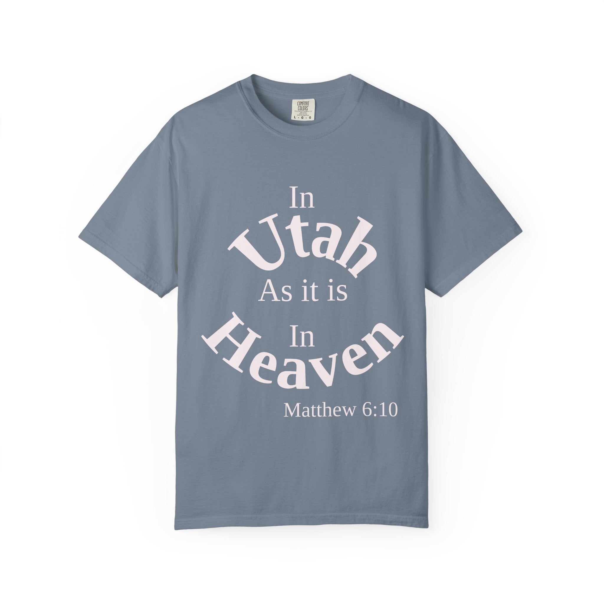 Utah Unisex T-Shirt, Matthew 6:10 Faith Apparel, Everyday Inspiration Tee, Home State Love Christian Clothing