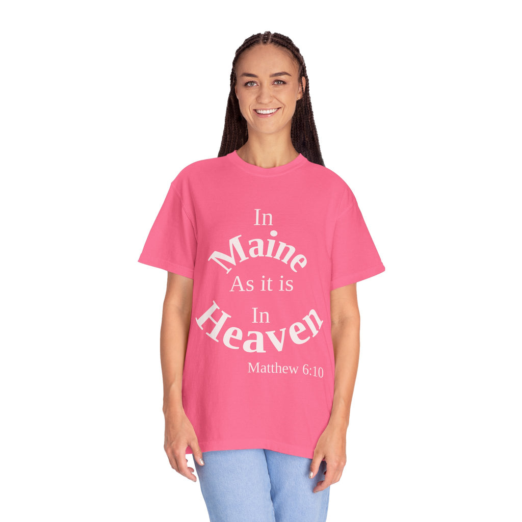 Maine Unisex T-Shirt, Matthew 6:10 Faith Apparel, Everyday Inspiration Tee, Home State Love Christian Clothing