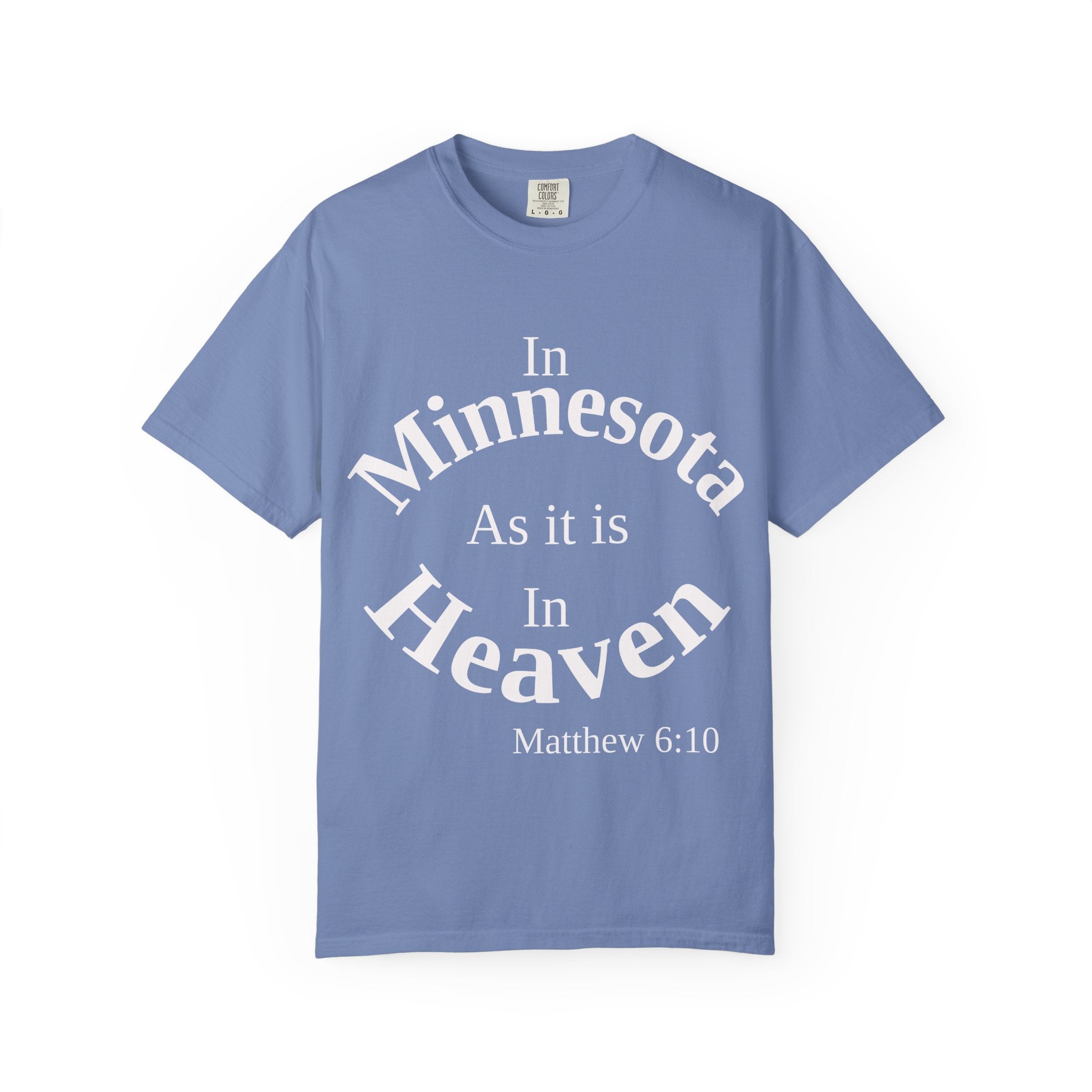 Minnesota Unisex T-Shirt, Matthew 6:10 Faith Apparel, Everyday Inspiration Tee, Home State Love Christian Clothing